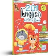 201 English Activity Book - Fun Activities and Grammar Exercises For Children: Alphabet &amp; Words, Rhyming &amp; Opposites