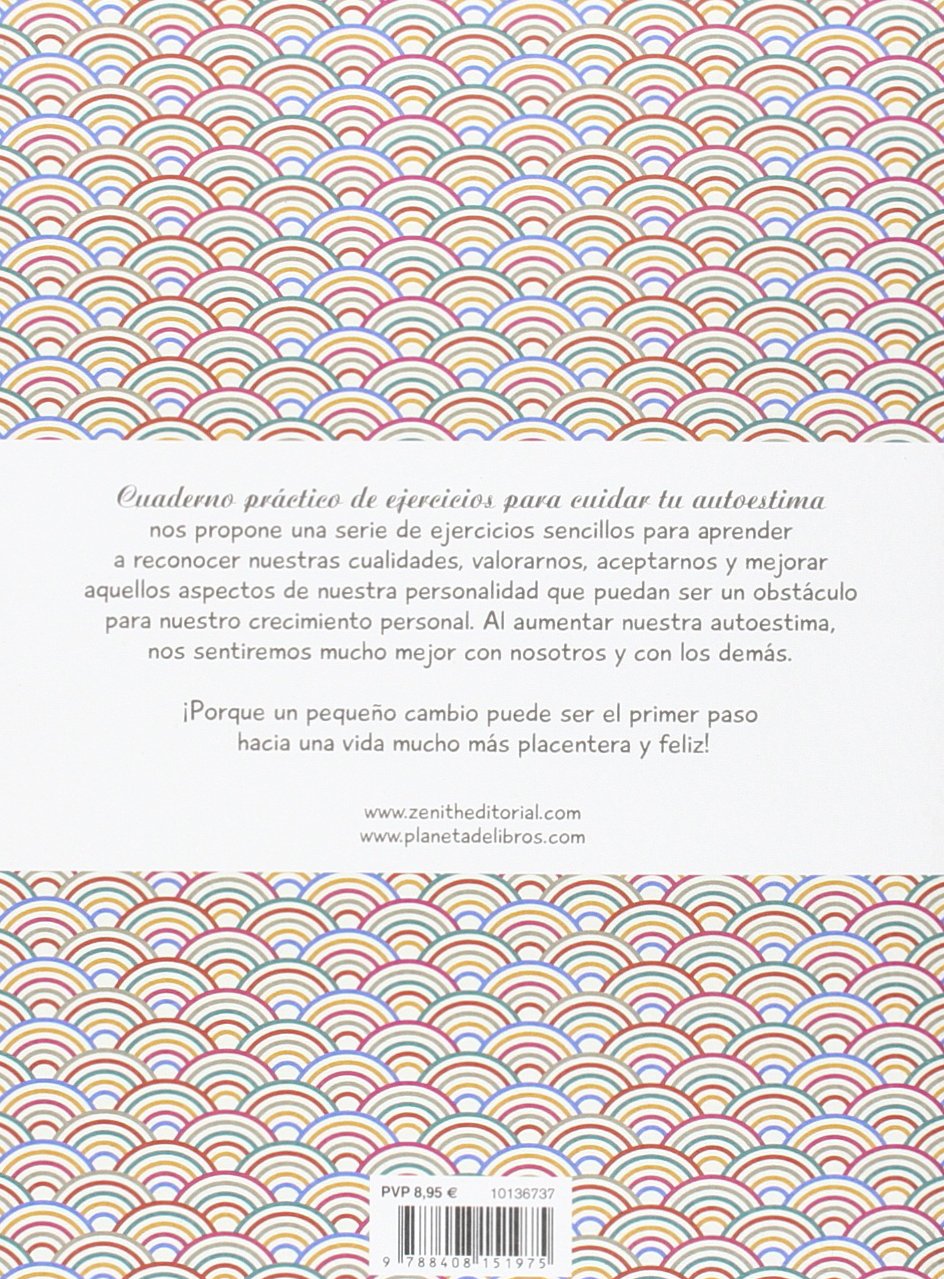 Cuaderno práctico de ejercicios para cuidar tu autoestima (Psico Prácticos)