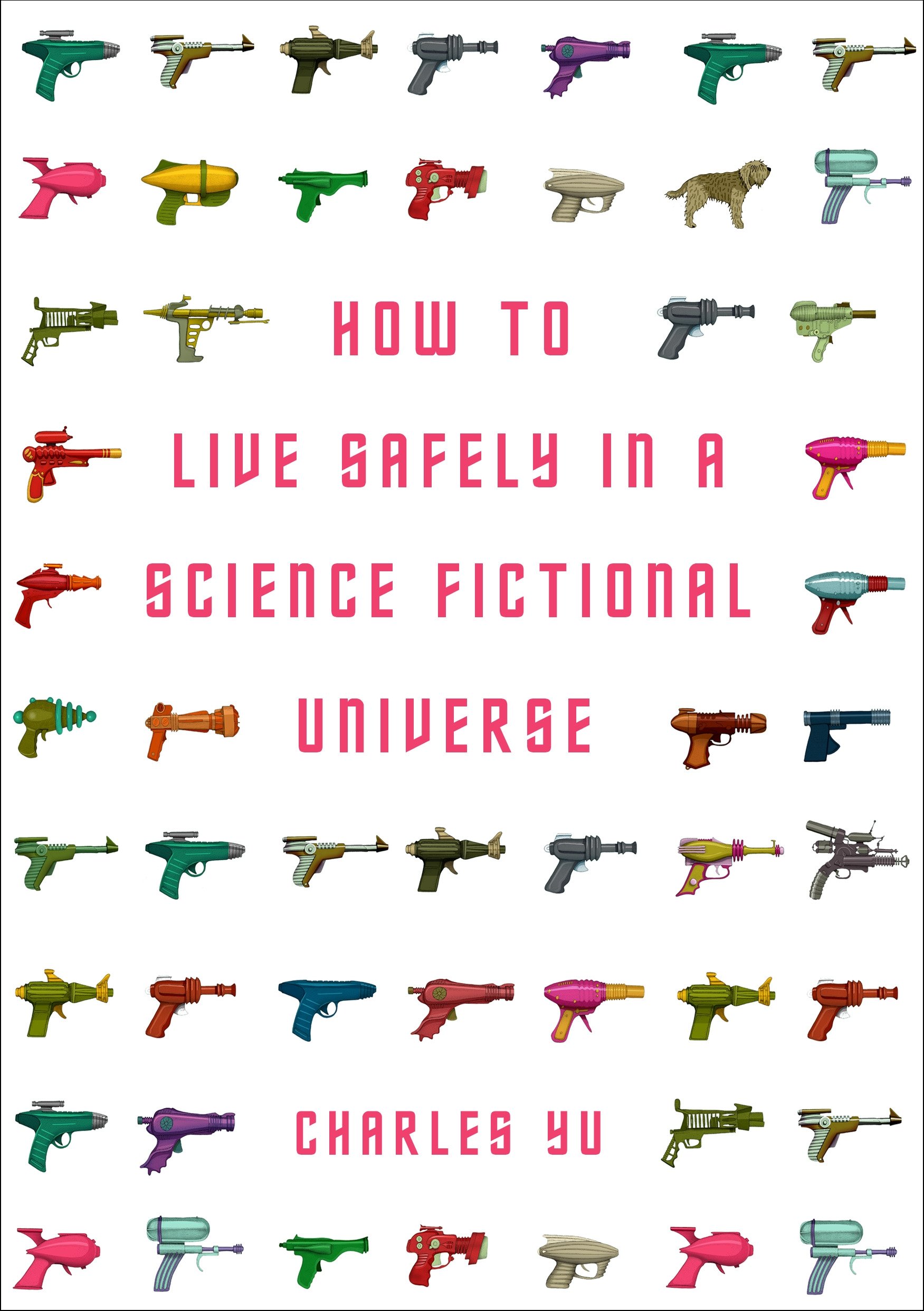 How to Live Safely in a Science Fictional Universe. Yu 9781848876828 New**