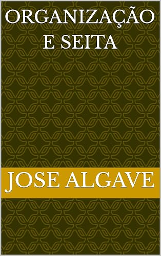 ORGANIZAÇÃO E SEITA