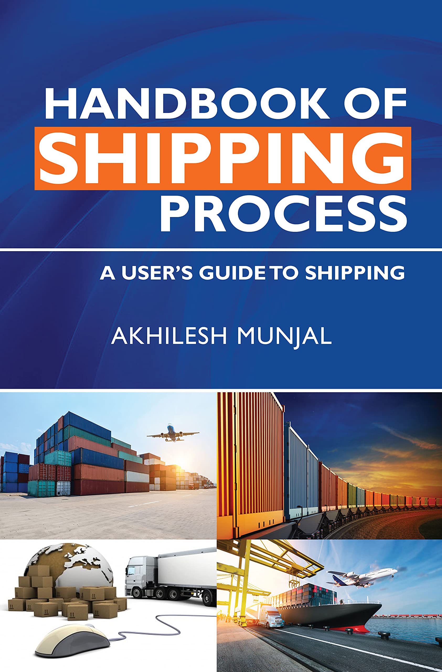 Handbook of Shipping Process: A User’s Guide to Shipping