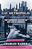 The Gay Metropolis: The Landmark History of Gay Life in America