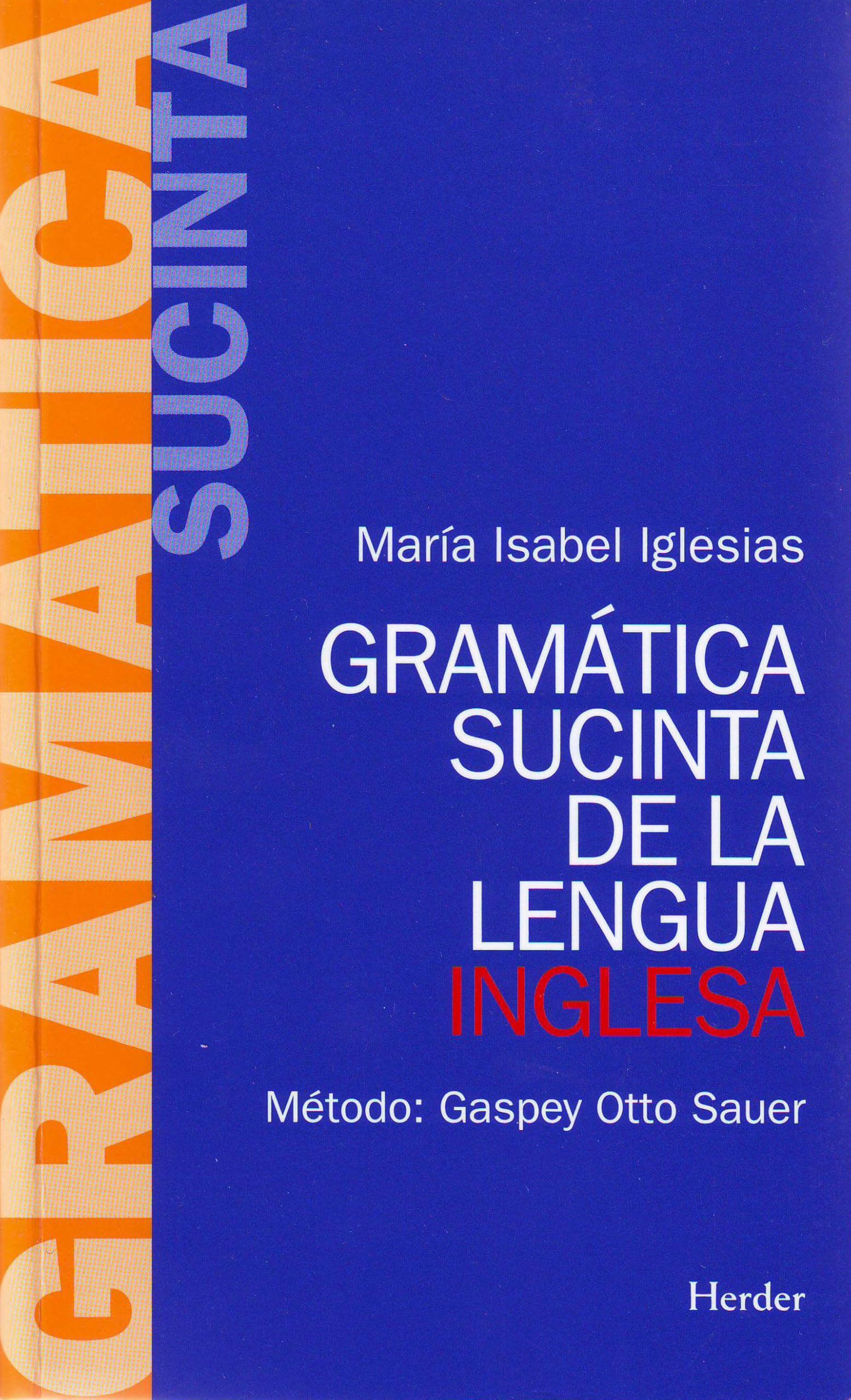 Gramatica Sucinta de La Lengua Inglesa: Método: Gaspey Otto Sauer (fuera de colección)