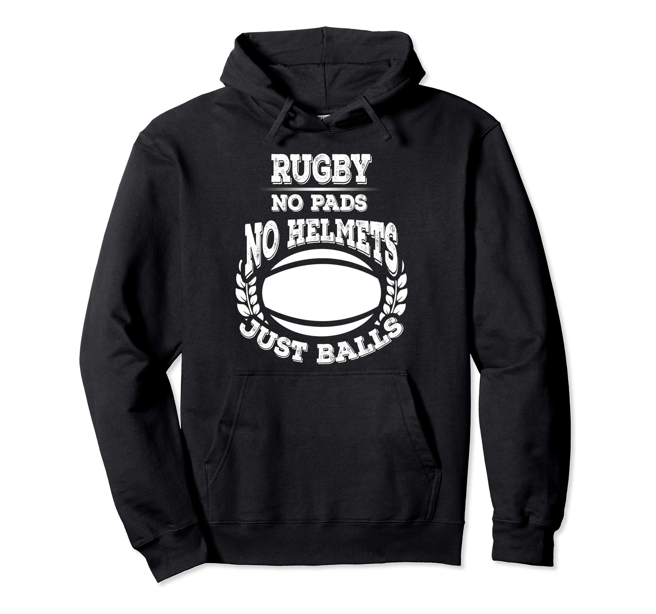 Rugby No Pads No Helmets Just Balls Pullover Hoodie, Black