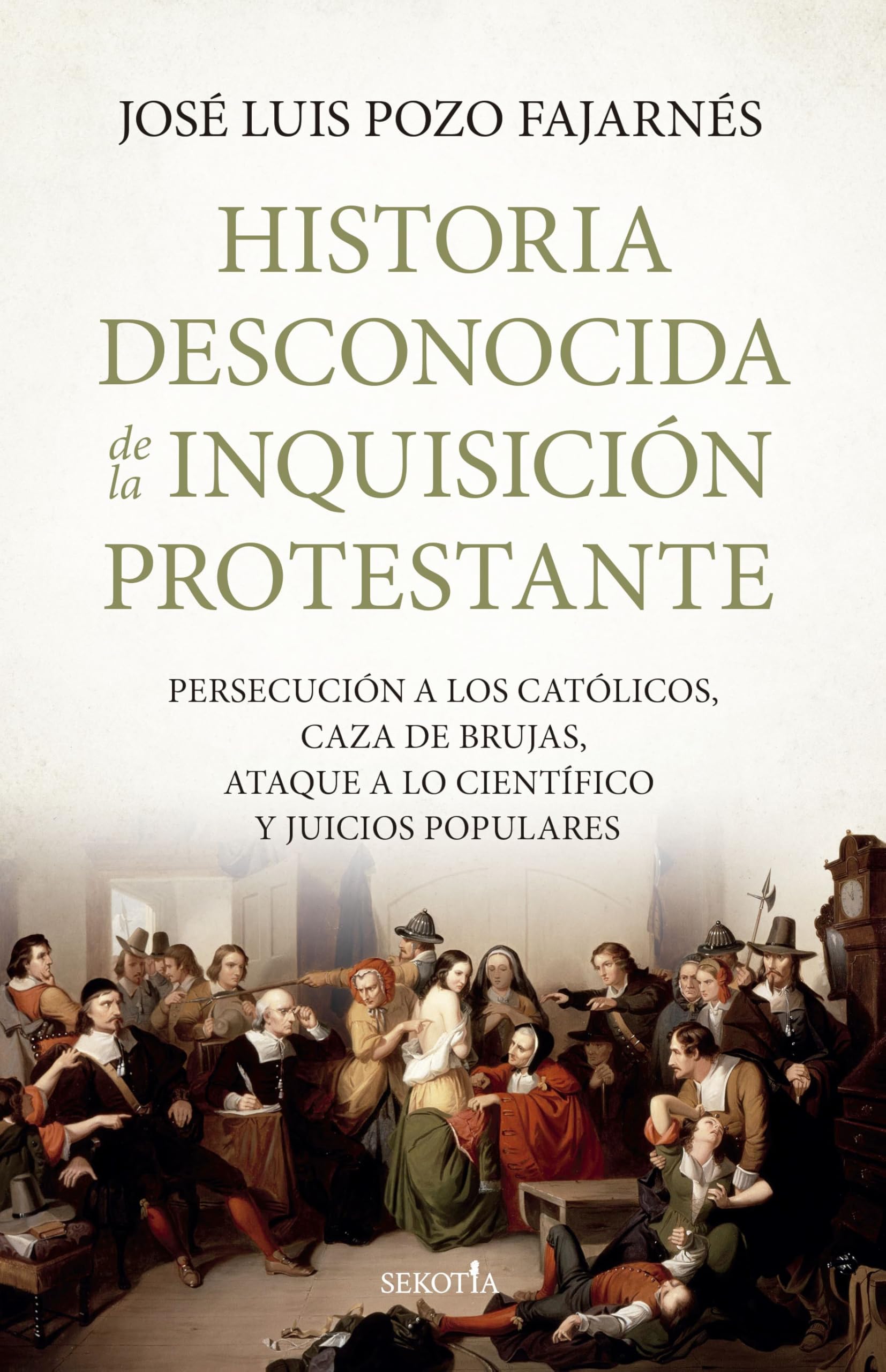 HISTORIA DESCONOCIDA DE LA INQUISICION PROTESTANTE: Persecución a los católicos, caza de brujas, ataque a lo científico y juicios populares (Biblioteca de Historia)