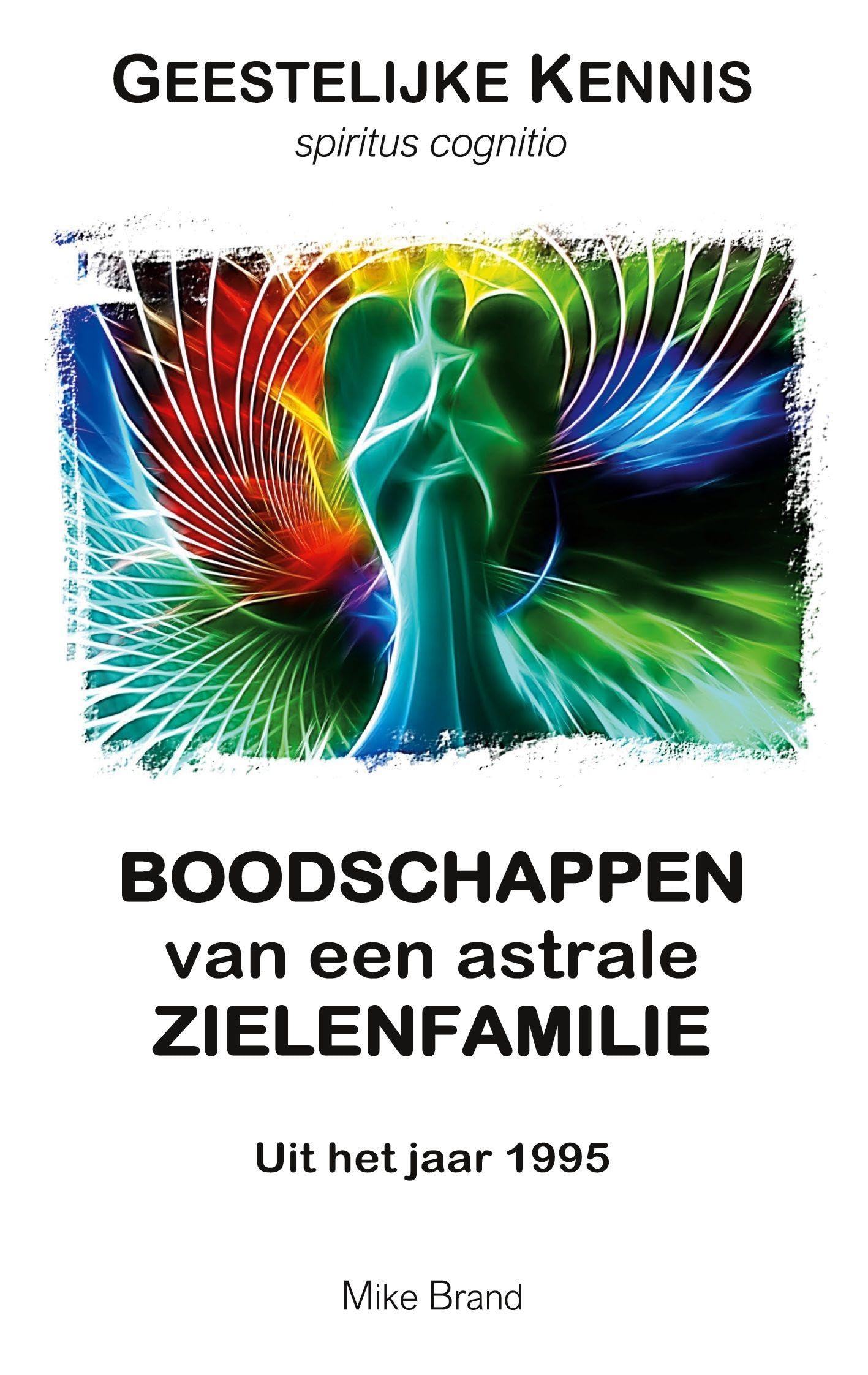 Boodschappen van een astrale zielenfamilie: Uit het jaar 1995