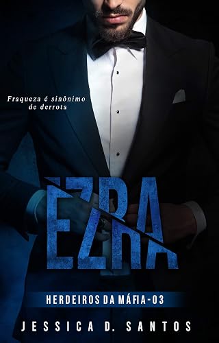 EZRA (Herdeiros da máfia Livro 3)