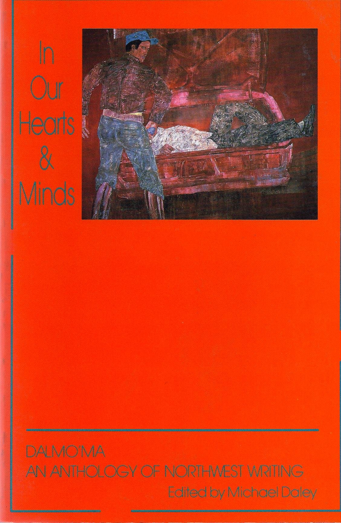 In Our Hearts and Minds: The Northwest and Central America (Dalmo'Ma, an Anthology of Northwest Writings, 7)