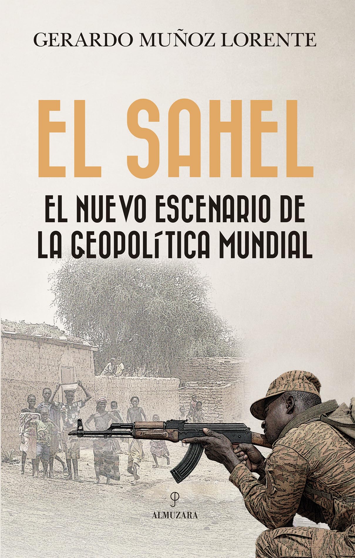 El Sahel: El nuevo escenario de la geopolítica mundial