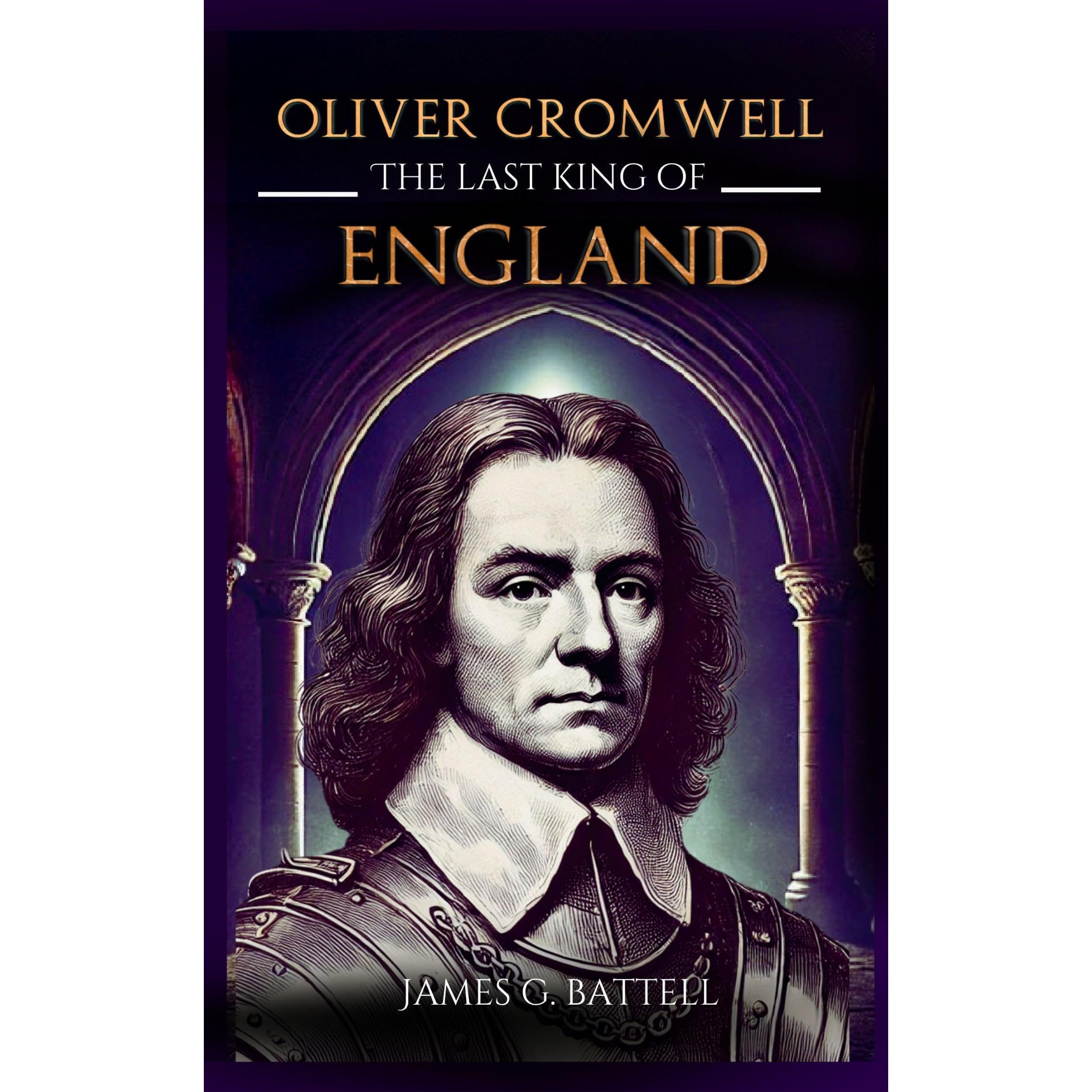 Oliver Cromwell | The Last King of England