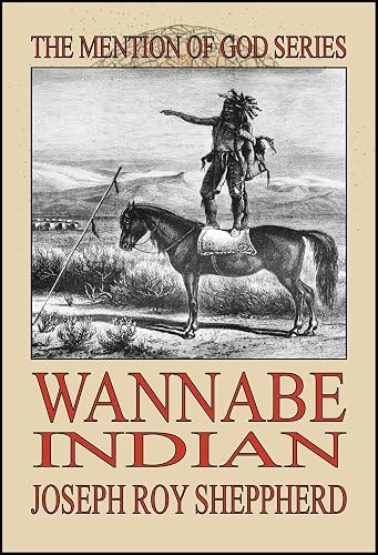 WANNABE INDIAN (The Mention of God Series) (English Edition)