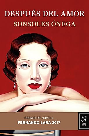 Después del amor: Premio de Novela Fernando Lara 2017 (Autores Españoles e Iberoamericanos)