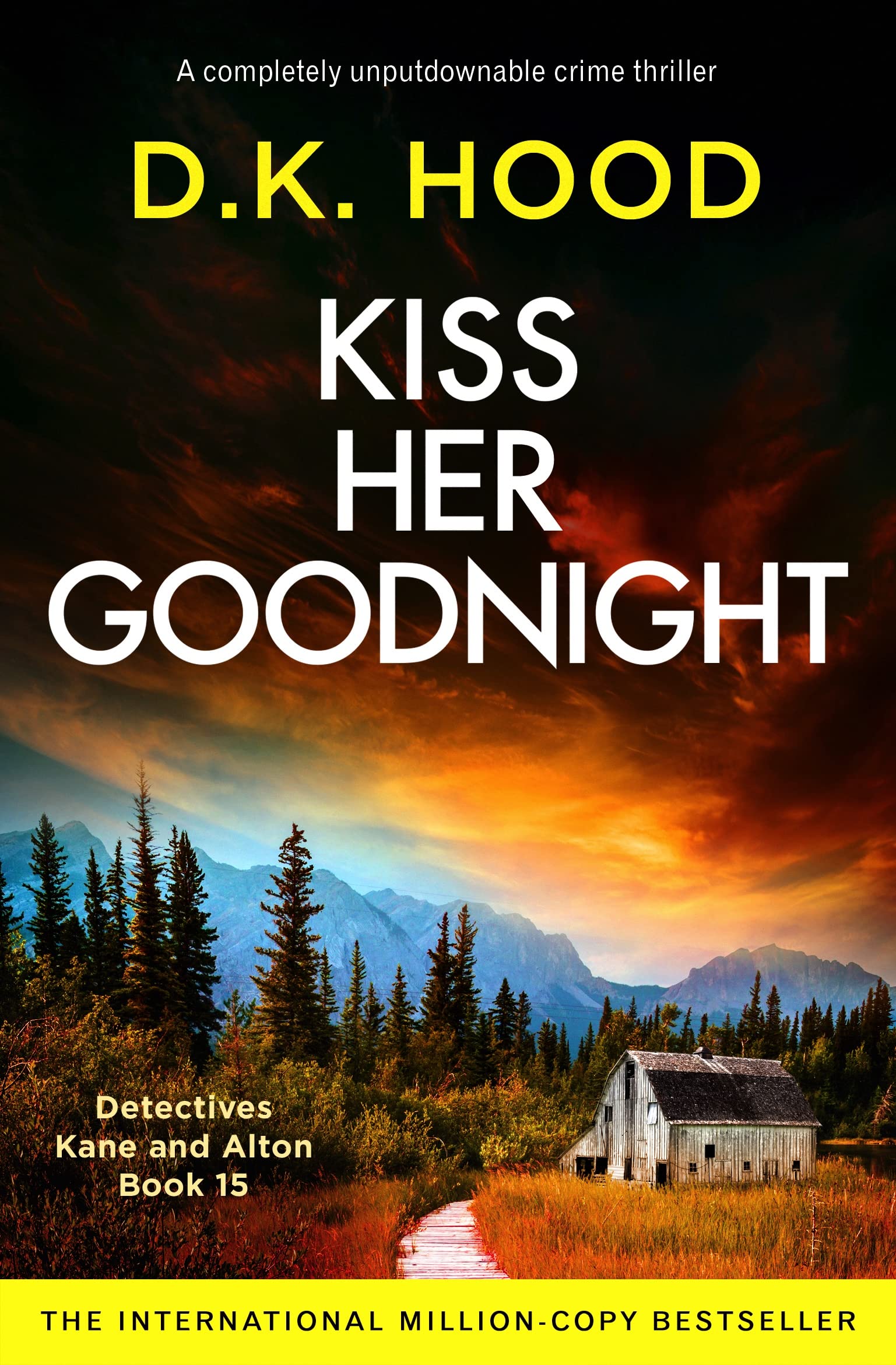 Kiss Her Goodnight: A completely unputdownable crime thriller (Detectives Kane and Alton Book 15)