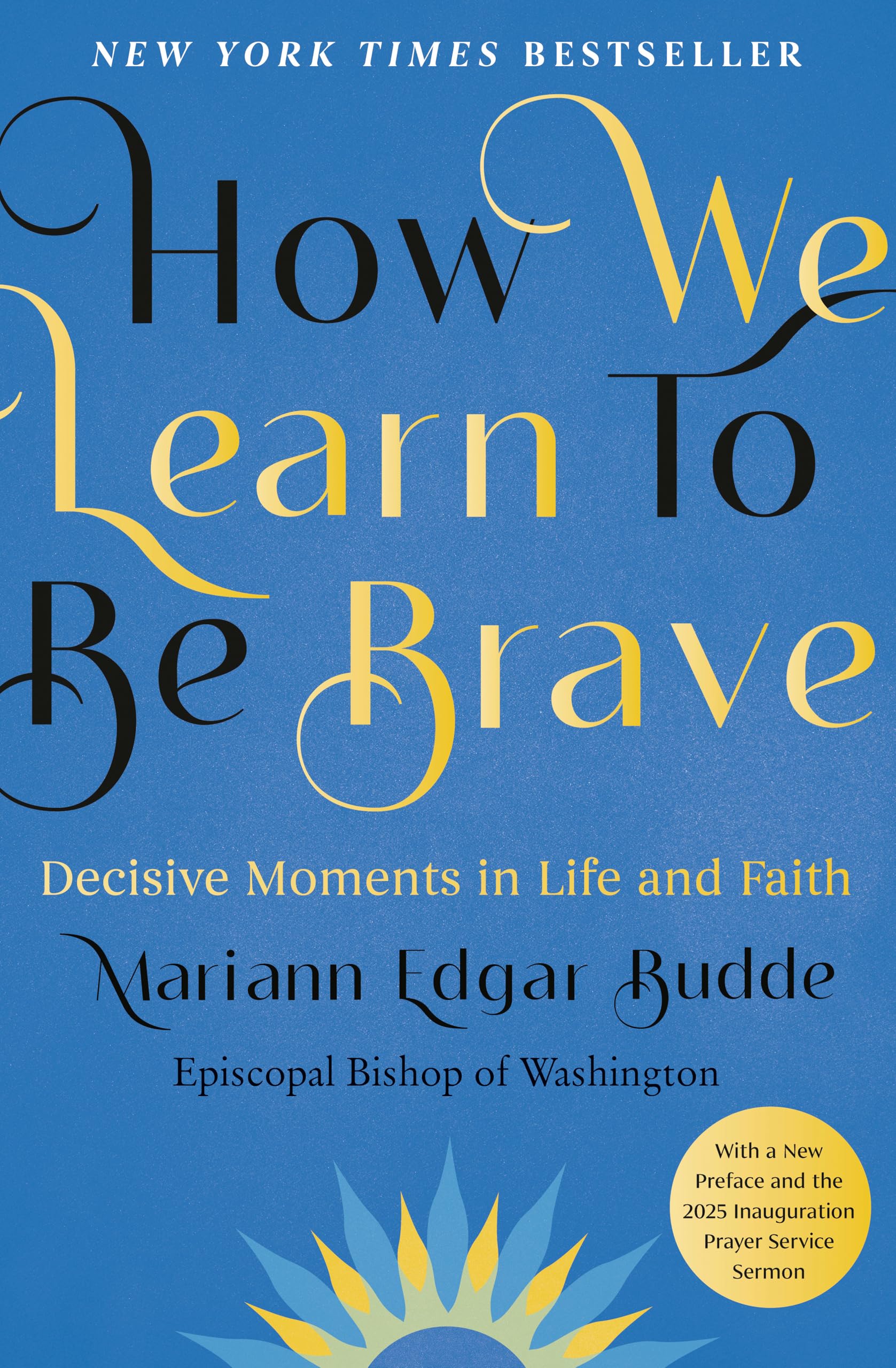Buy How We Learn to Be Brave: Decisive Moments in Life and Faith — BookShops.in