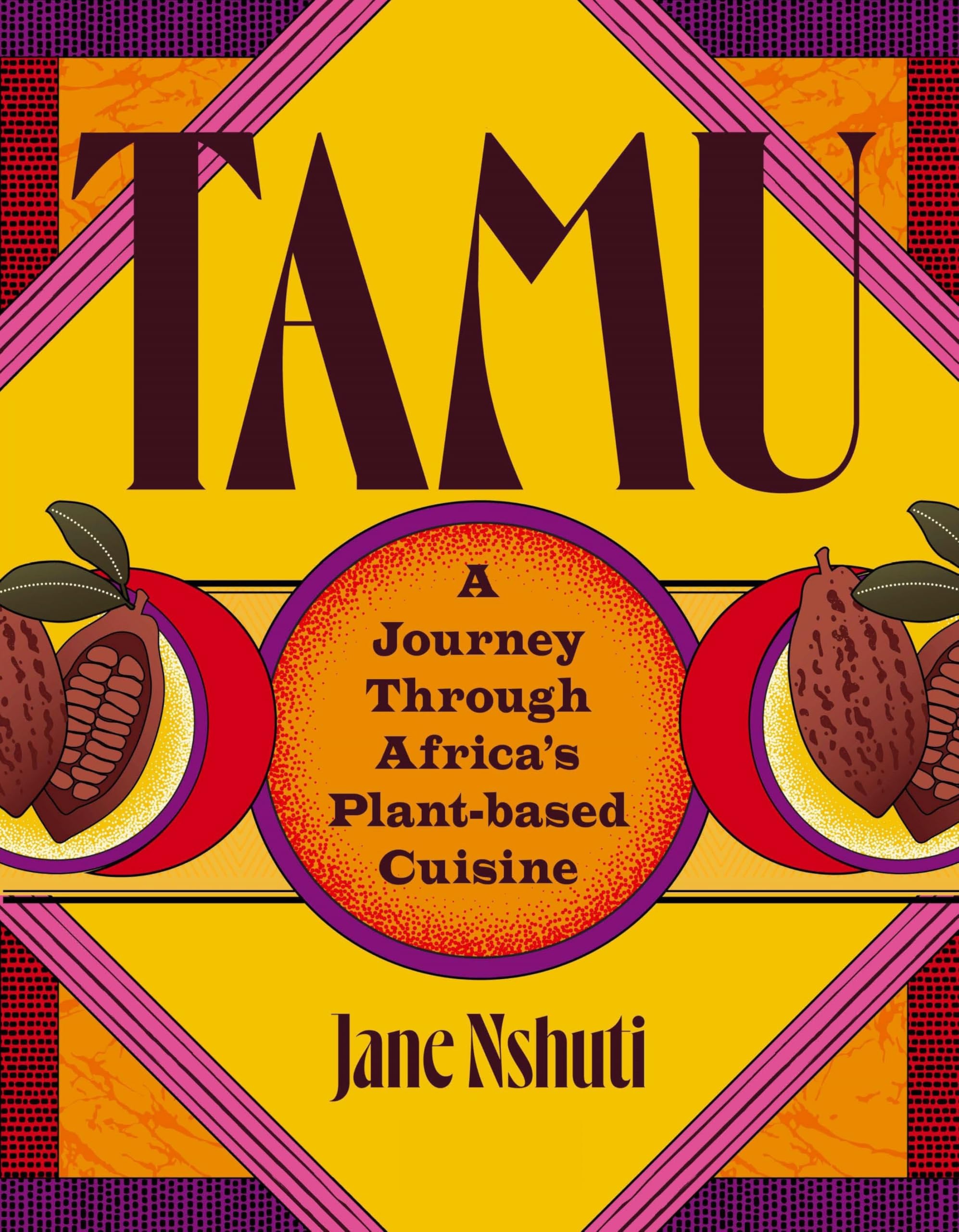 Tamu: A Journey Through Africa's Plant-based Cuisine