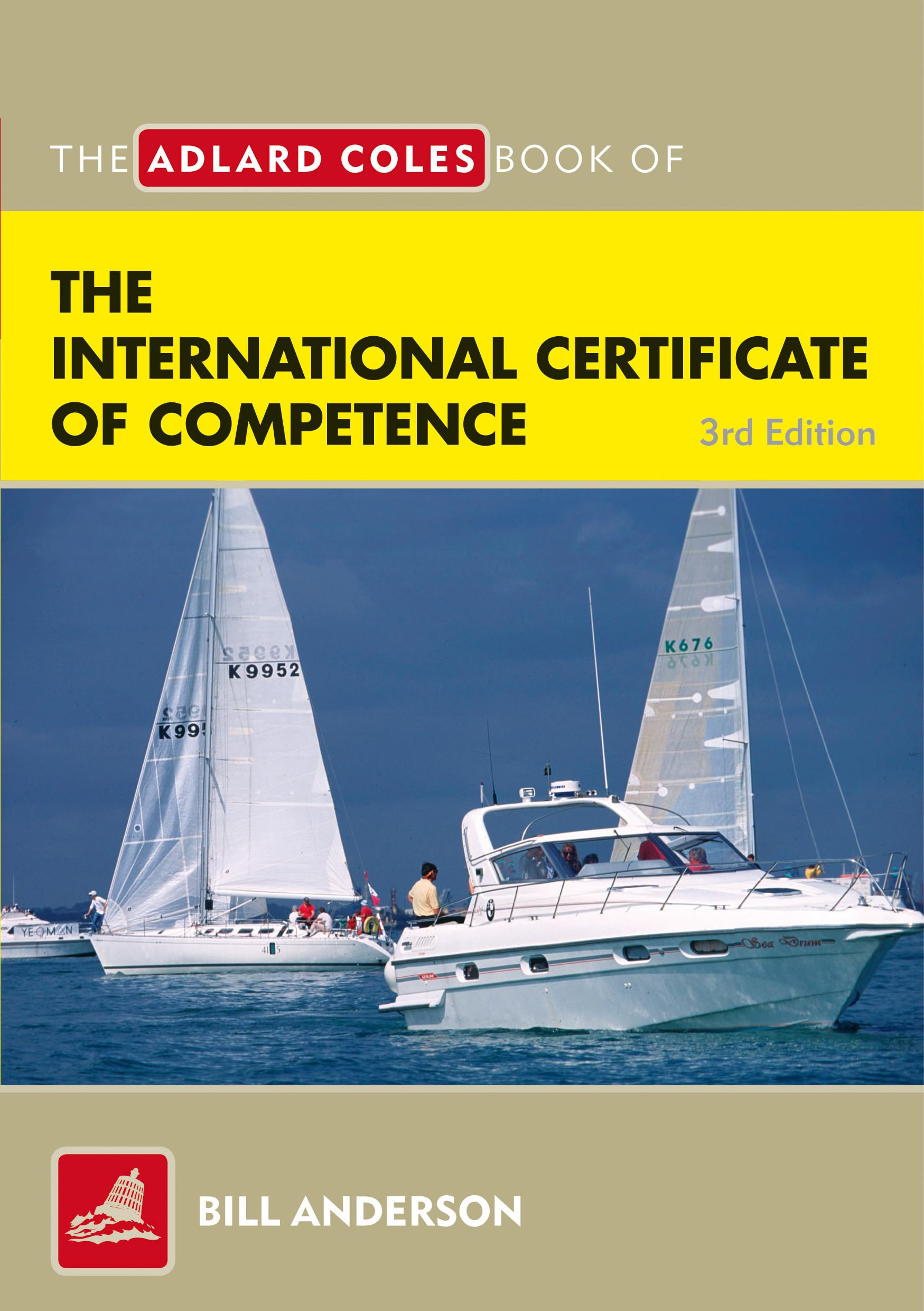 The Adlard Coles Book of the International Certificate of Competence: Pass Your ICC Test Paperback – 15 Jan. 2010