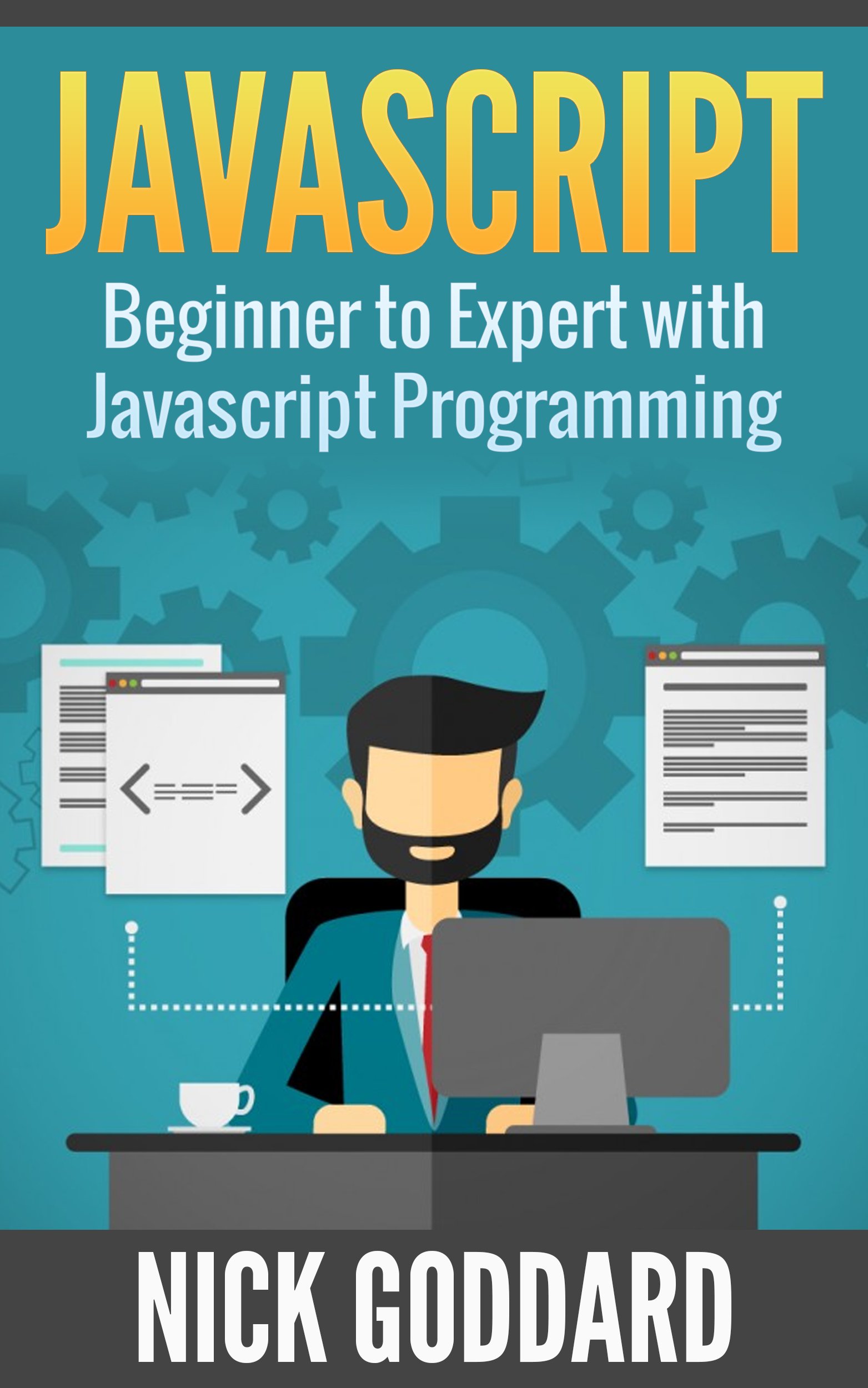 Javascript: Beginners Guide on Javascript Programming