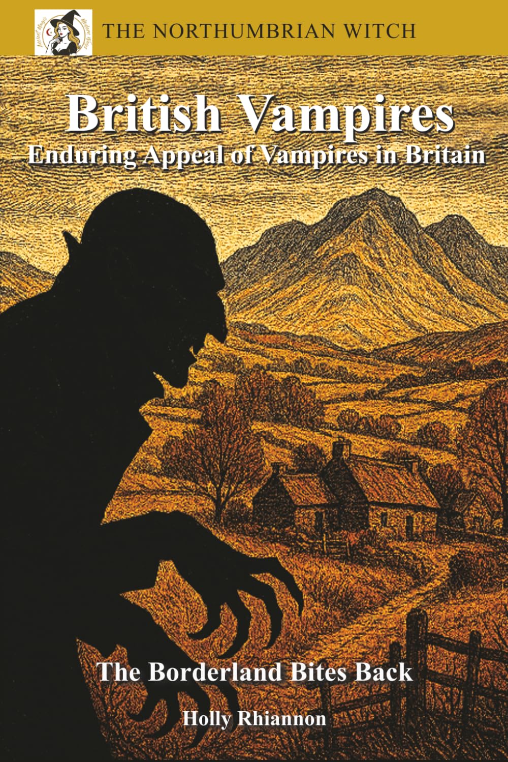 British Vampires: Enduring appeal of Vampires in Britain: 2 (Witchcraft and Witches)