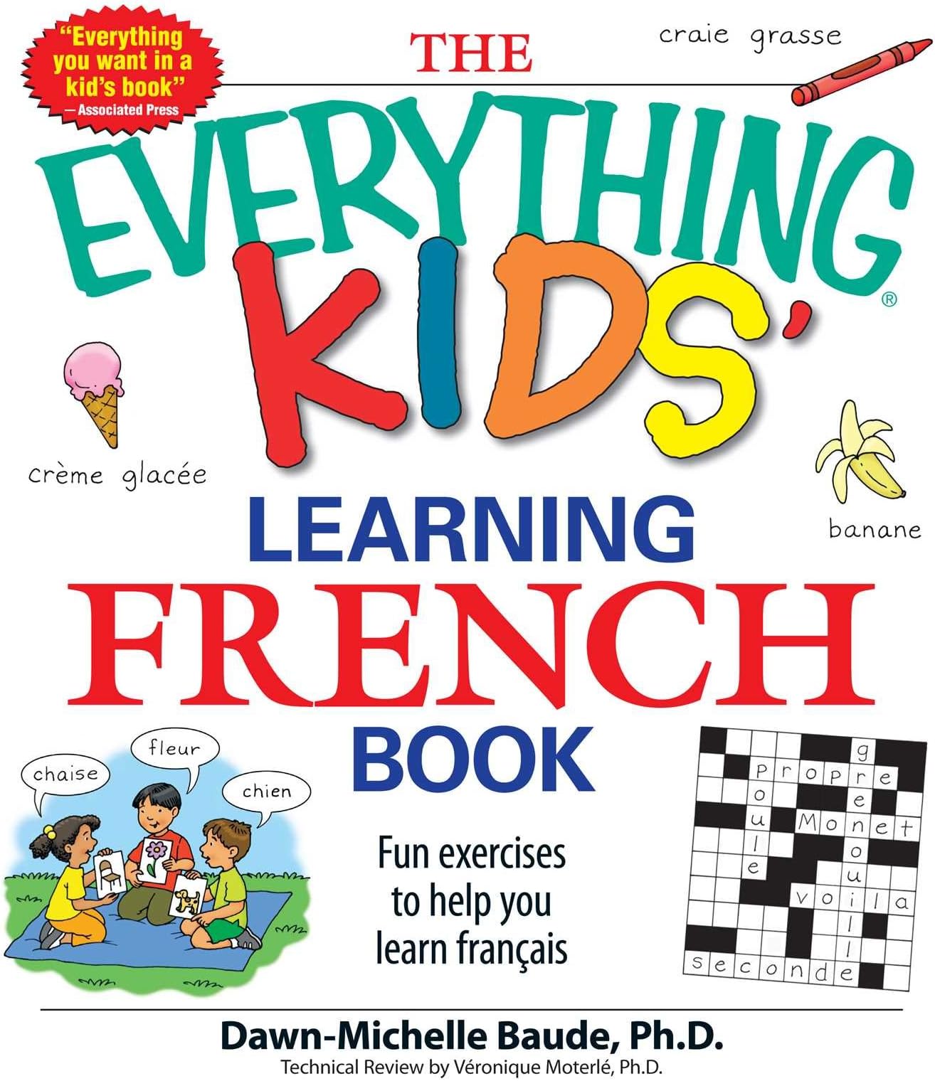 The Everything Kids' Learning French Book: Fun Exercises To Help You Learn Francais