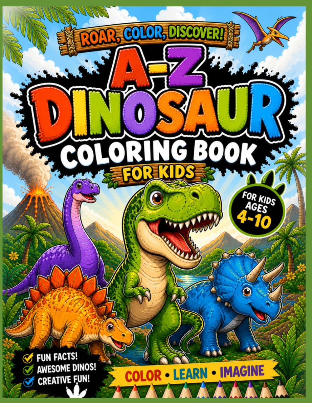 A-Z Dinosaur Coloring Book for Kids: Color, Learn, Trace and Explore Fun Dinosaur Facts and Activities