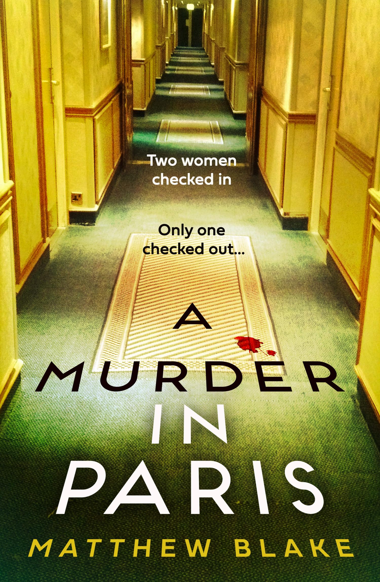A Murder in Paris by Matthew Blake Hardback