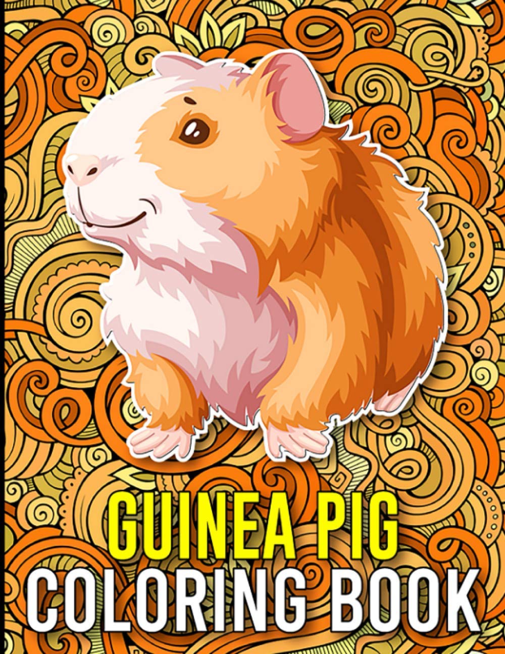 Guinea Pig Coloring Book: Stress Relieving Cute Guinea Pig Coloring Book for Adults, Guinea Pig Gifts for Women