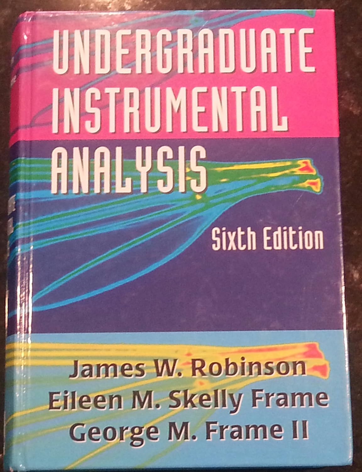 Undergraduate Instrumental Analysis, Sixth Edition Robinson, James W
