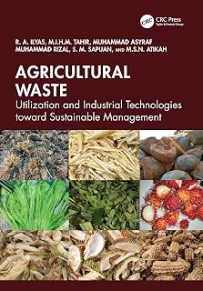 Agricultural Waste: Utilization and Industrial Technologies toward Sustainable Management