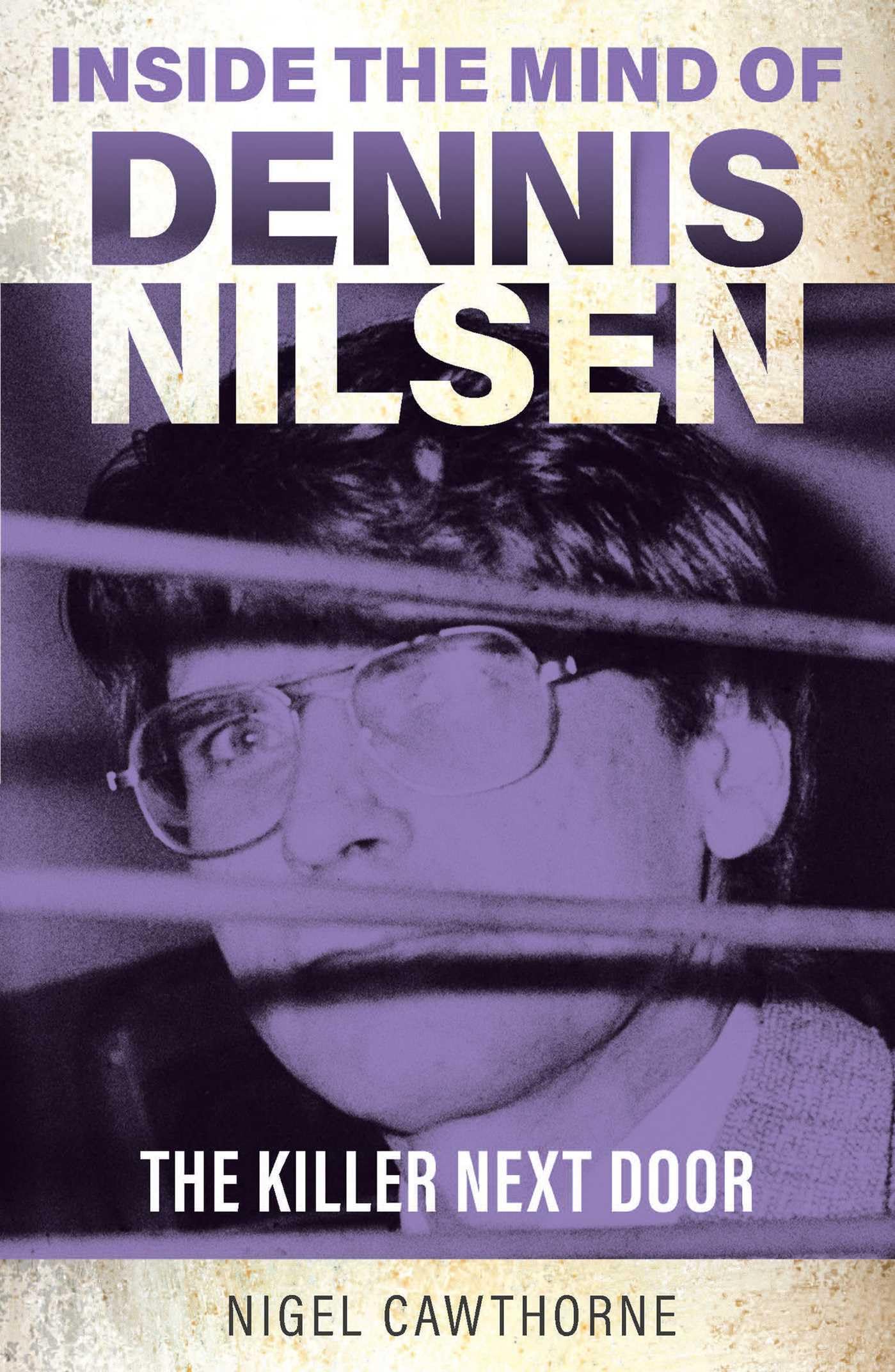 Nigel Cawthorne - Inside the Mind of Dennis Nilsen - Paperback Book
