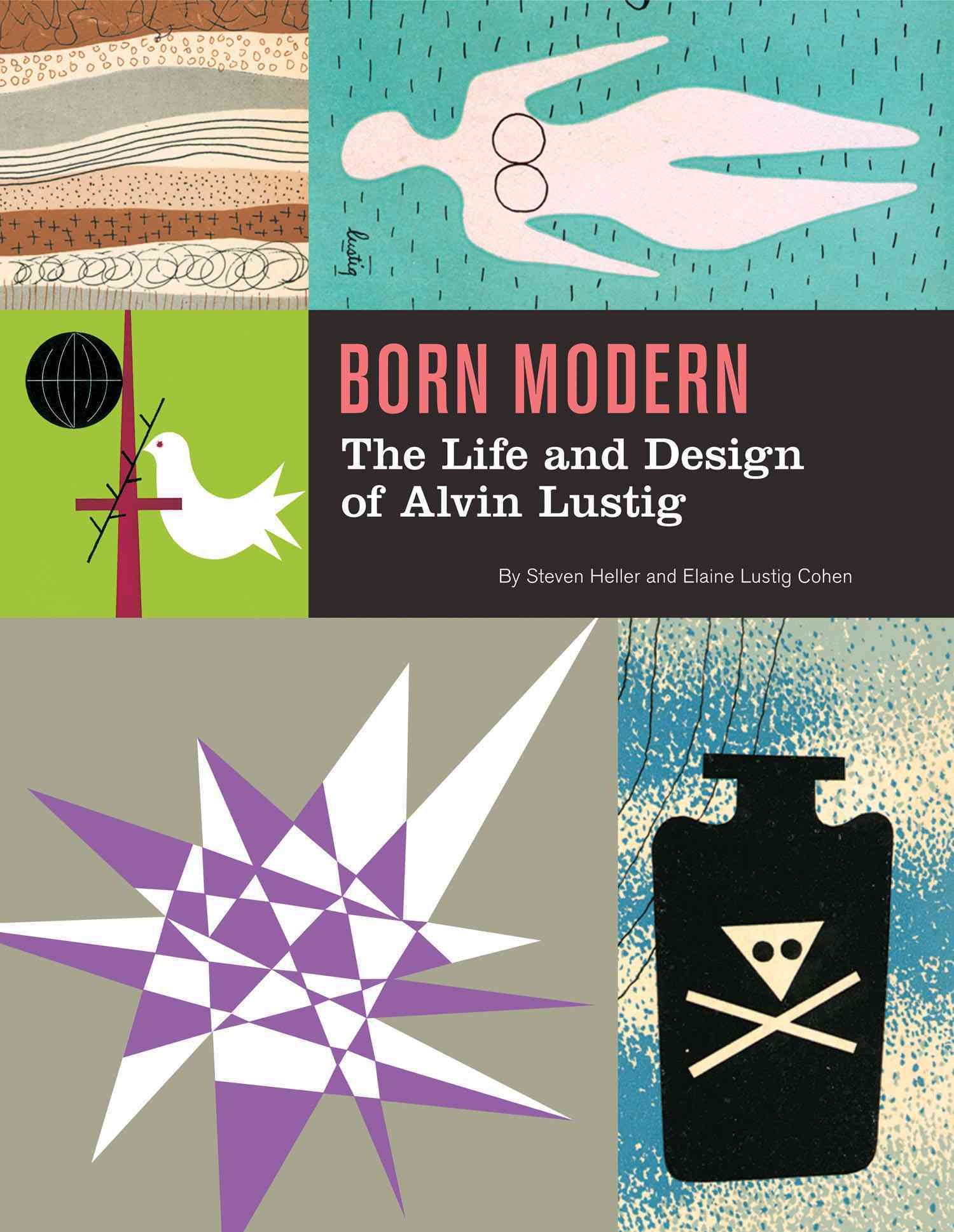 Born Modern: The Life and Design of Alvin Lustig