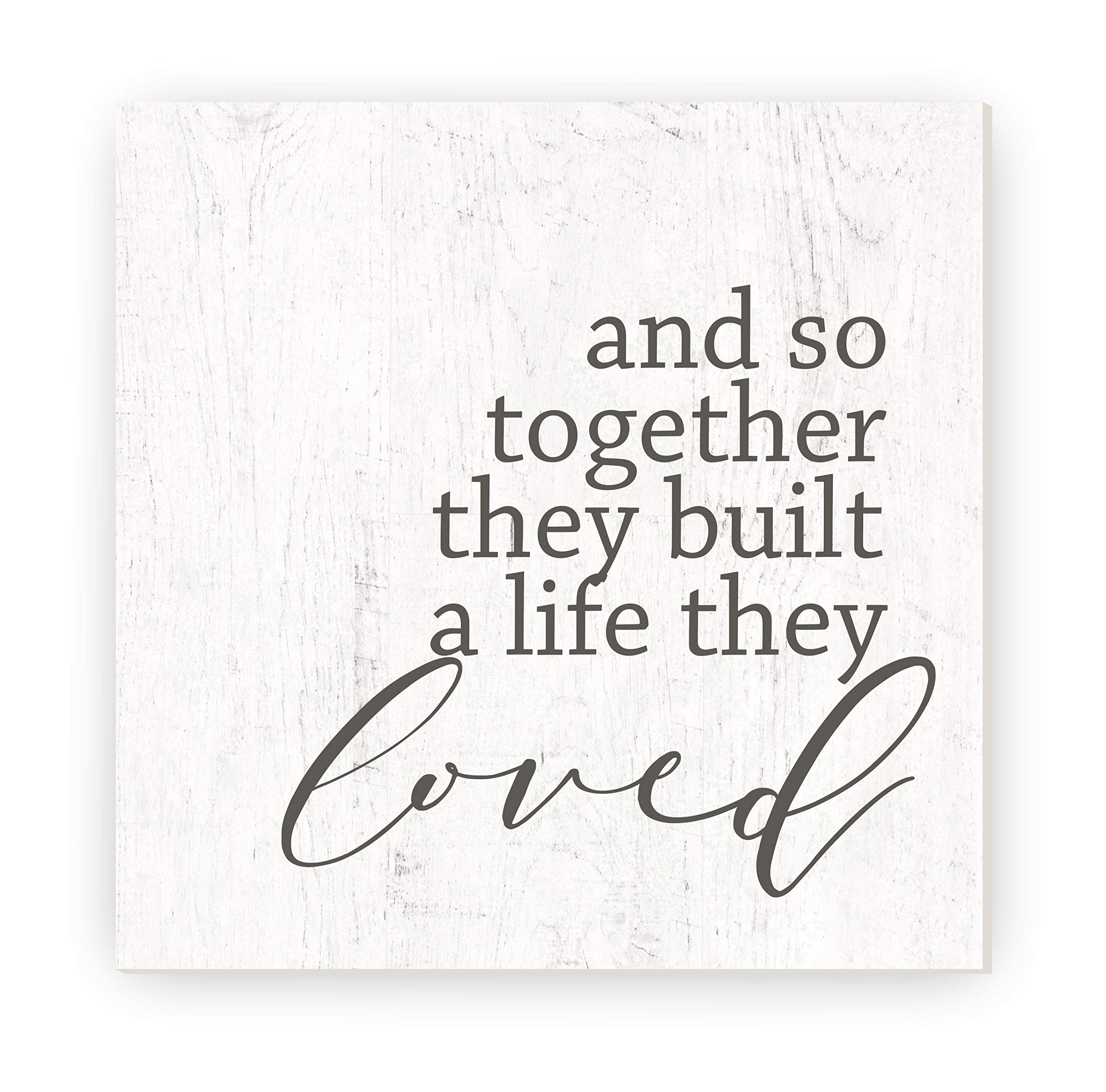 Cartel de madera rústica con texto en inglés "And So Together They Built A Life They Loved", 30,4 x 30,4 cm (sin marco)