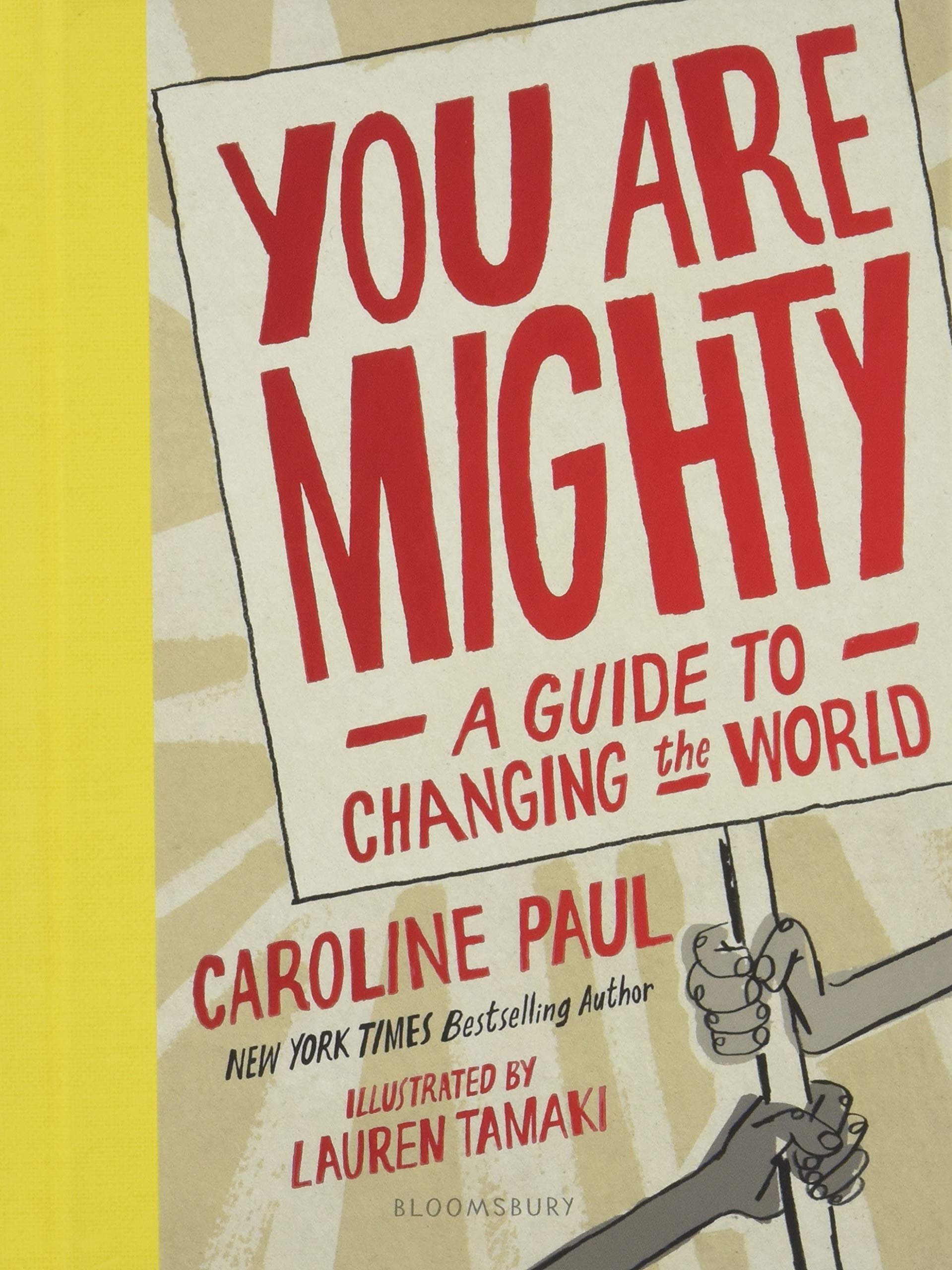 You Are Mighty: A Guide to Changing the World