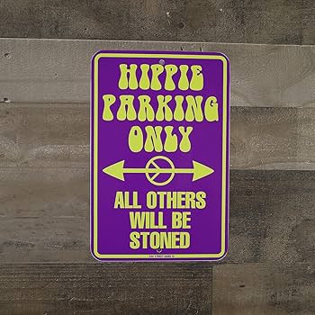 Ｈｉｐｐｉｅｓ　Ｉｎ Amazon.com: Hippie Parking Only Others Stoned Vintage