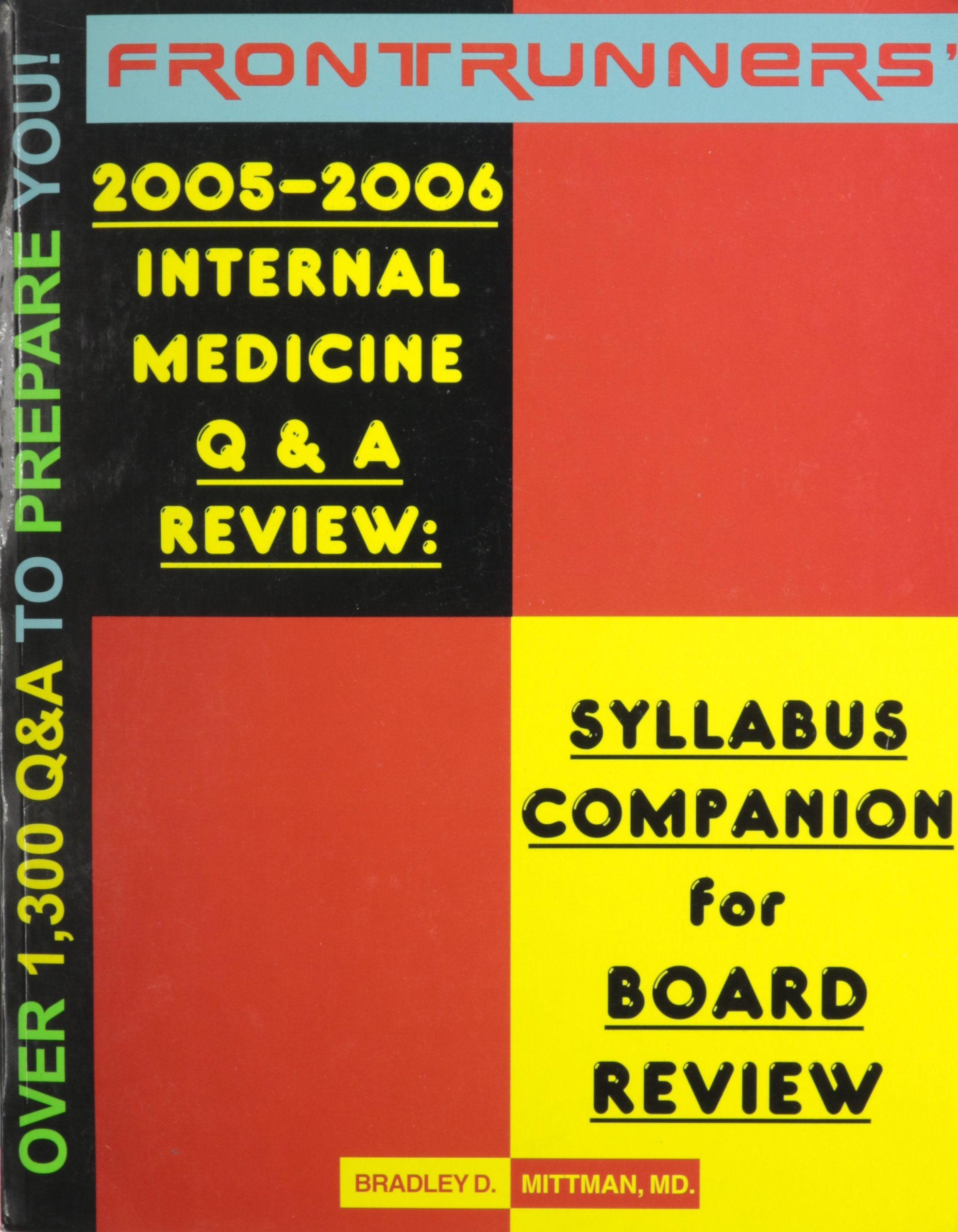 Frontrunners' Internal Medicine 2005-2006 Q&A Review: Self-Assessment & Board Review