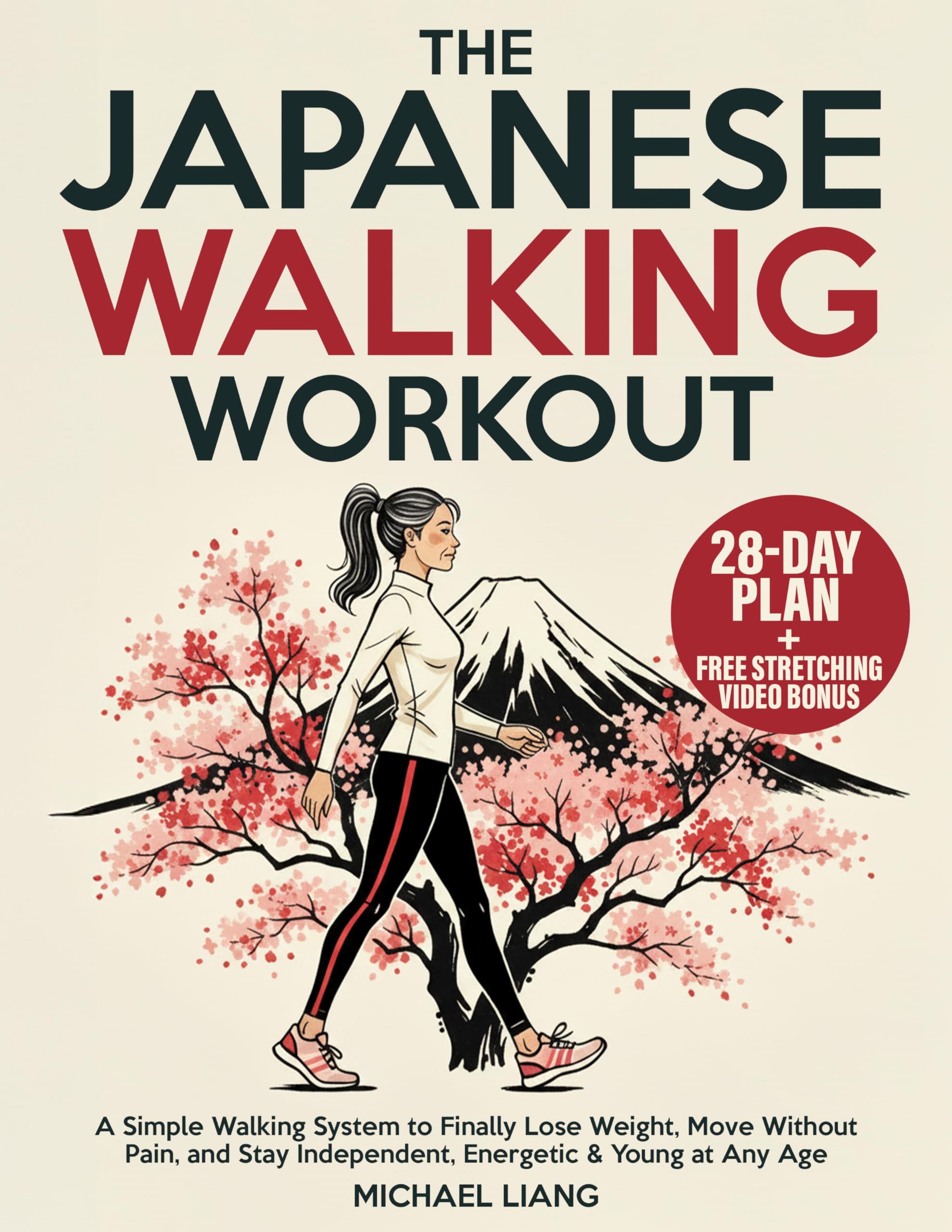 The Japanese Walking Workout: A Simple Walking System to Finally Lose Weight, Move Without Pain, and Stay Independent, Energetic & Young at Any Age