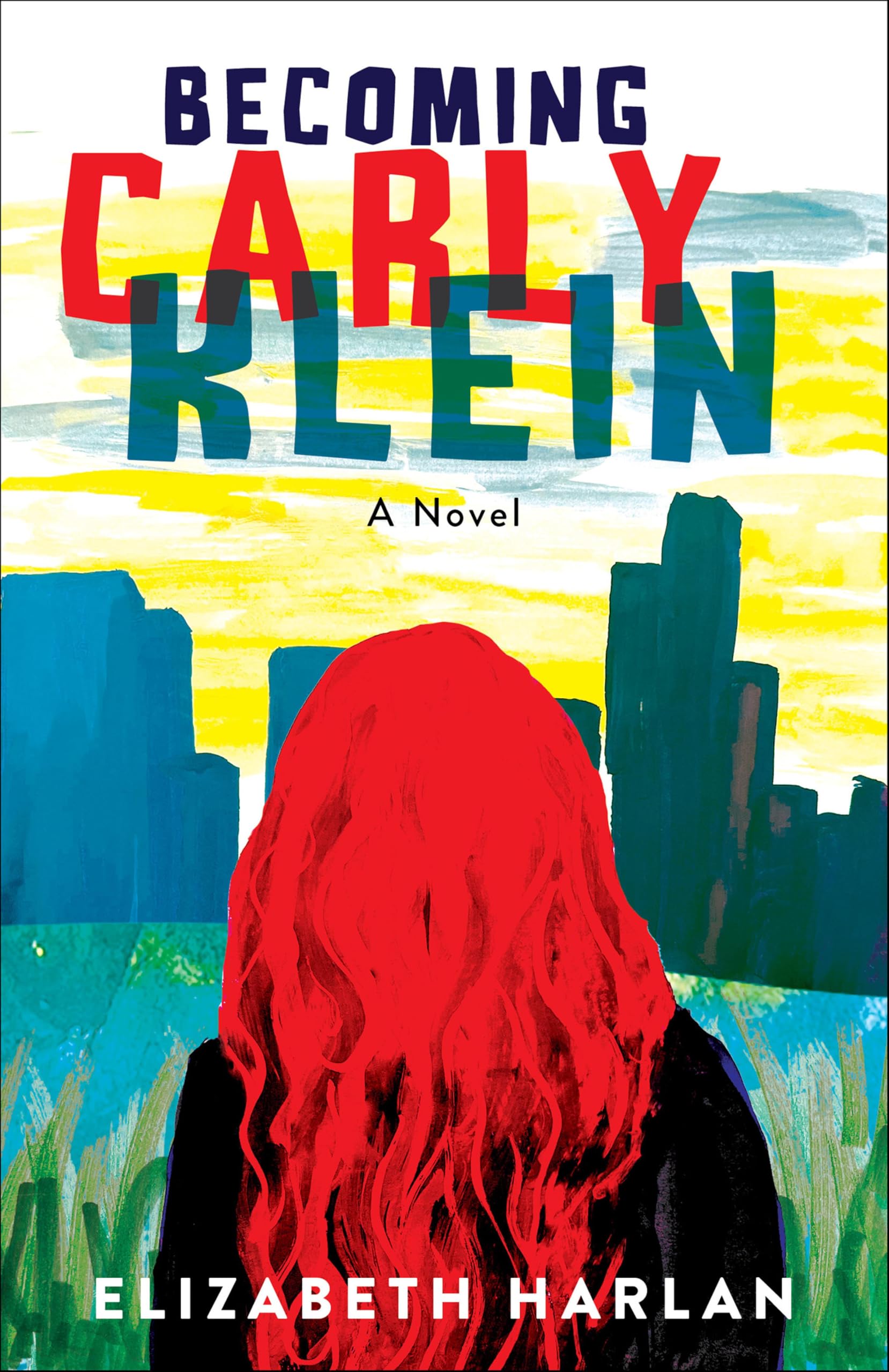 Becoming Carly Klein: A Novel