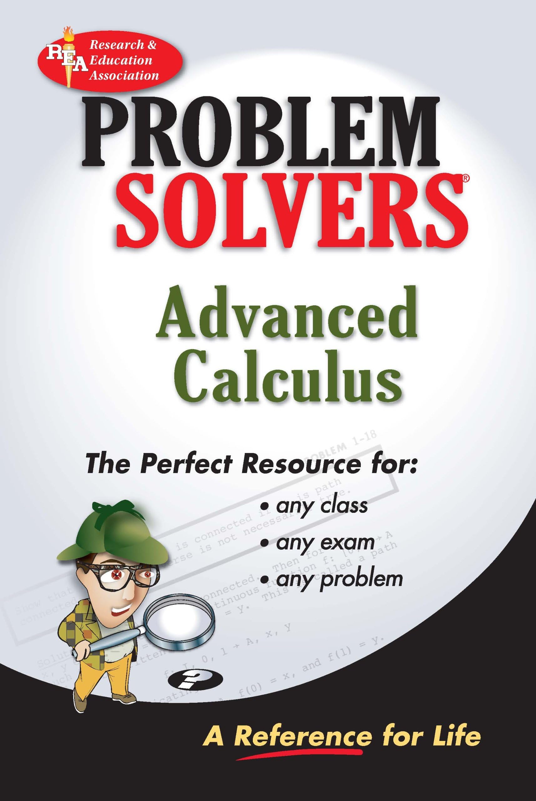 Advanced Calculus Problem Solver: A Complete Solution Guide to Any Textbook (Problem Solvers Solution Guides)