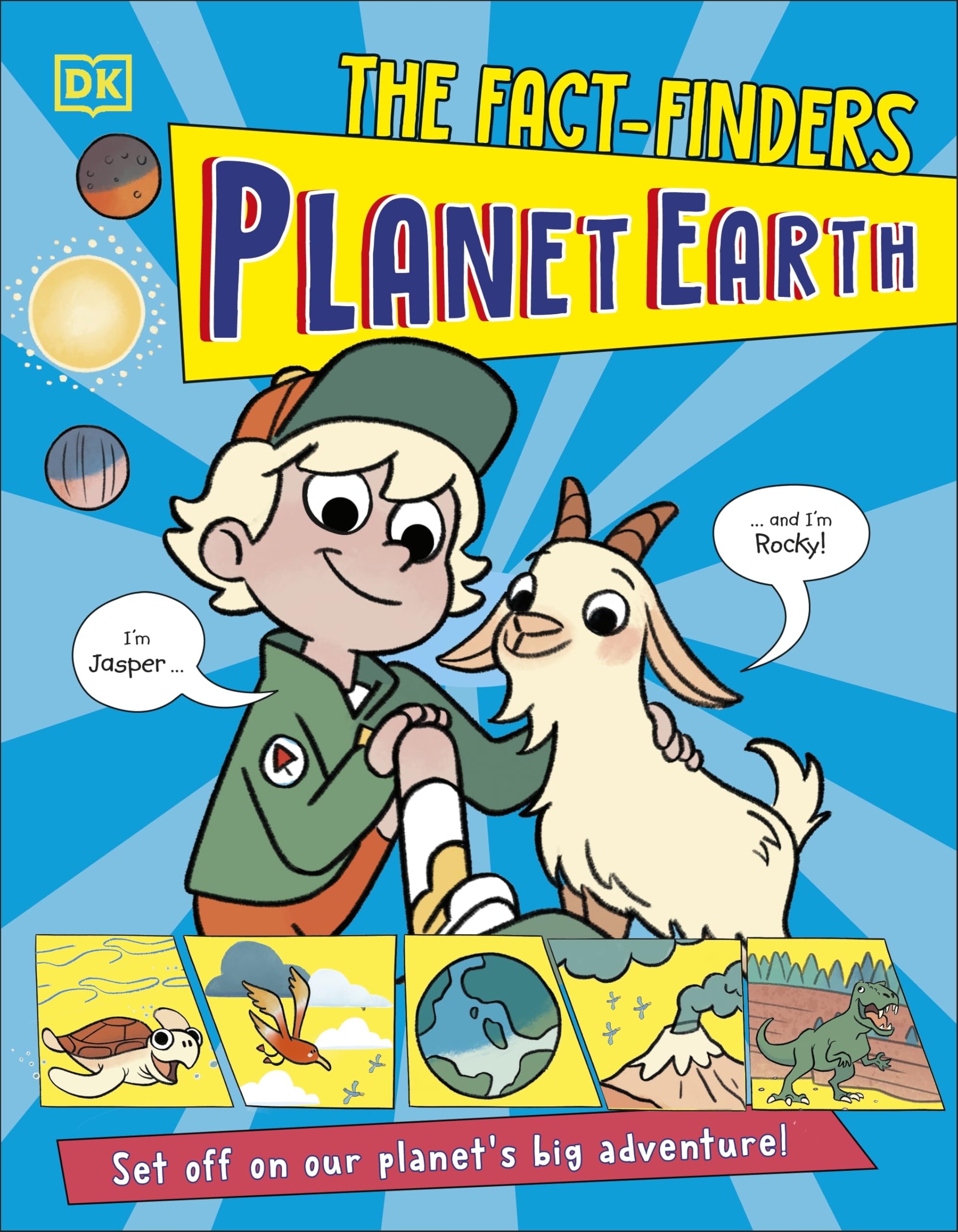 The Fact-Finders Planet Earth: Set Off on Our Planet’s Big Adventure!