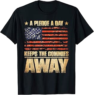 A Pledge A Day Keeps The Commies Away T Shirt 21345 - coolthings.us