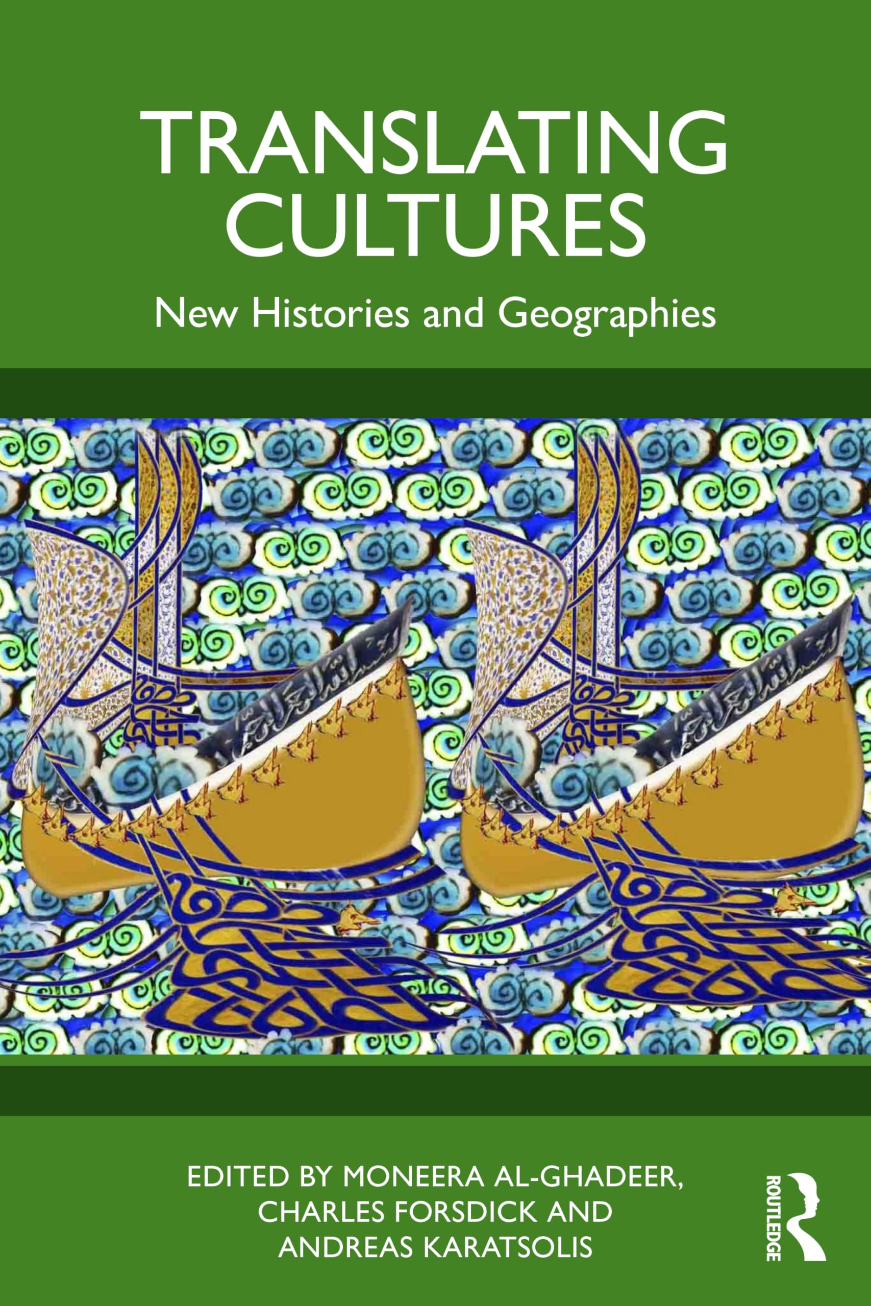 Translating Cultures in the Arab World: New Histories and Geographies