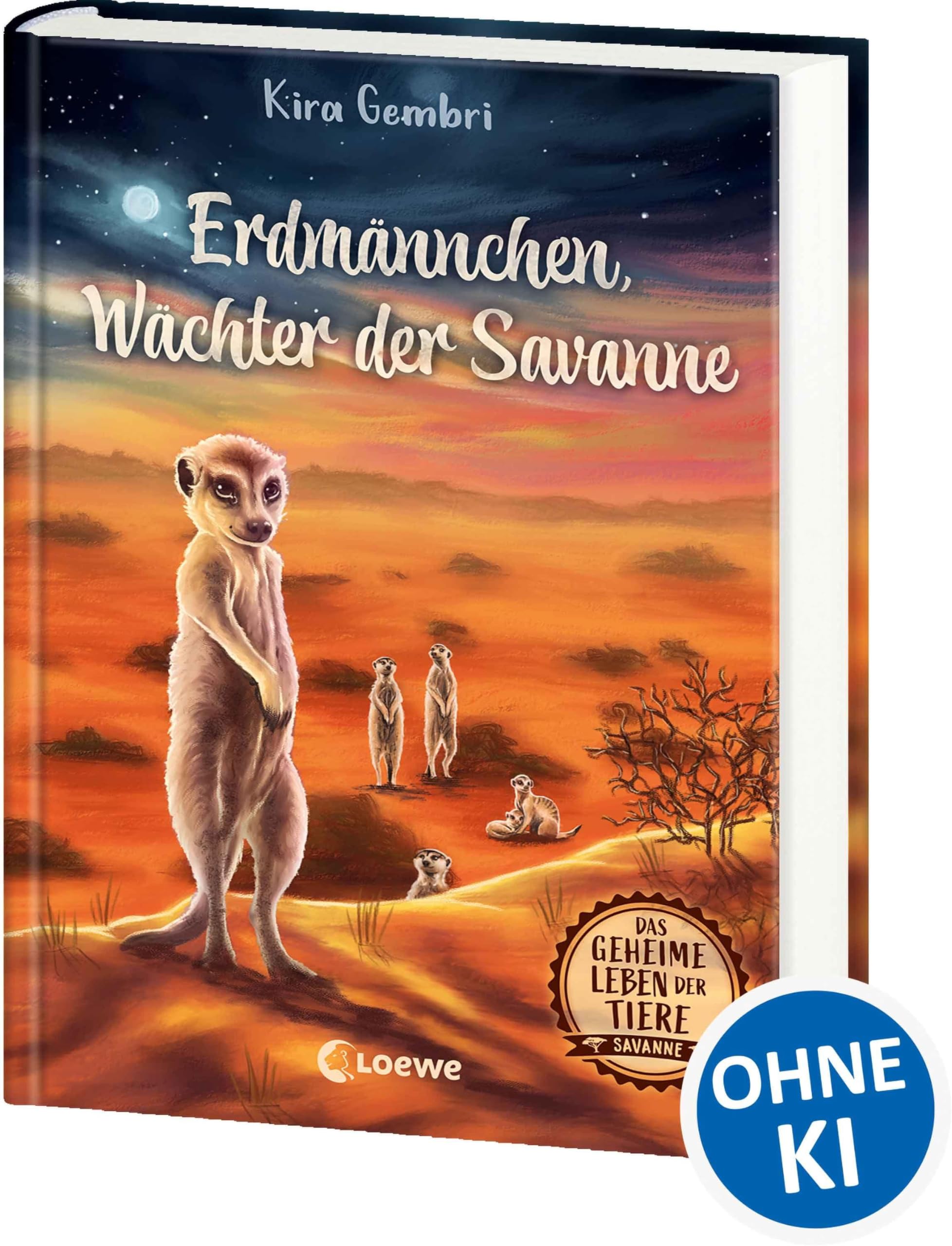Das geheime Leben der Tiere (Savanne) - Erdmännchen, Wächter der Savanne: Erlebe die Tierwelt und die Geheimnisse der Savanne wie noch nie zuvor - Kinderbuch ab 8 Jahren