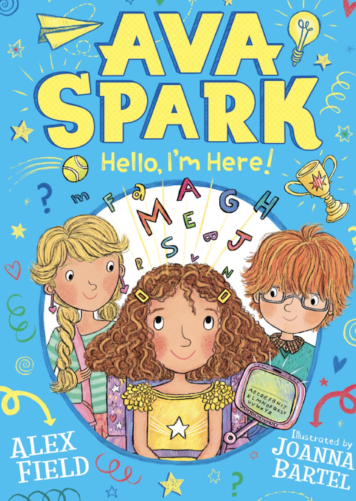 Ava Spark: Hello, I'm Here! A brand new uplifting series featuring school, friendships and sparky conversations for readers aged 7+