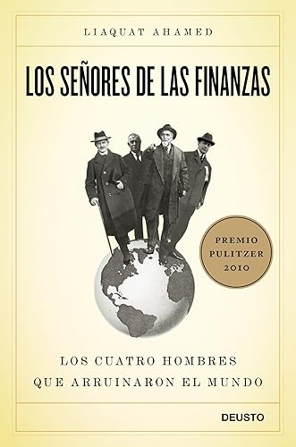 Los señores de las finanzas: Los cuatro hombres que arruinaron el mundo: 1 (Deusto)