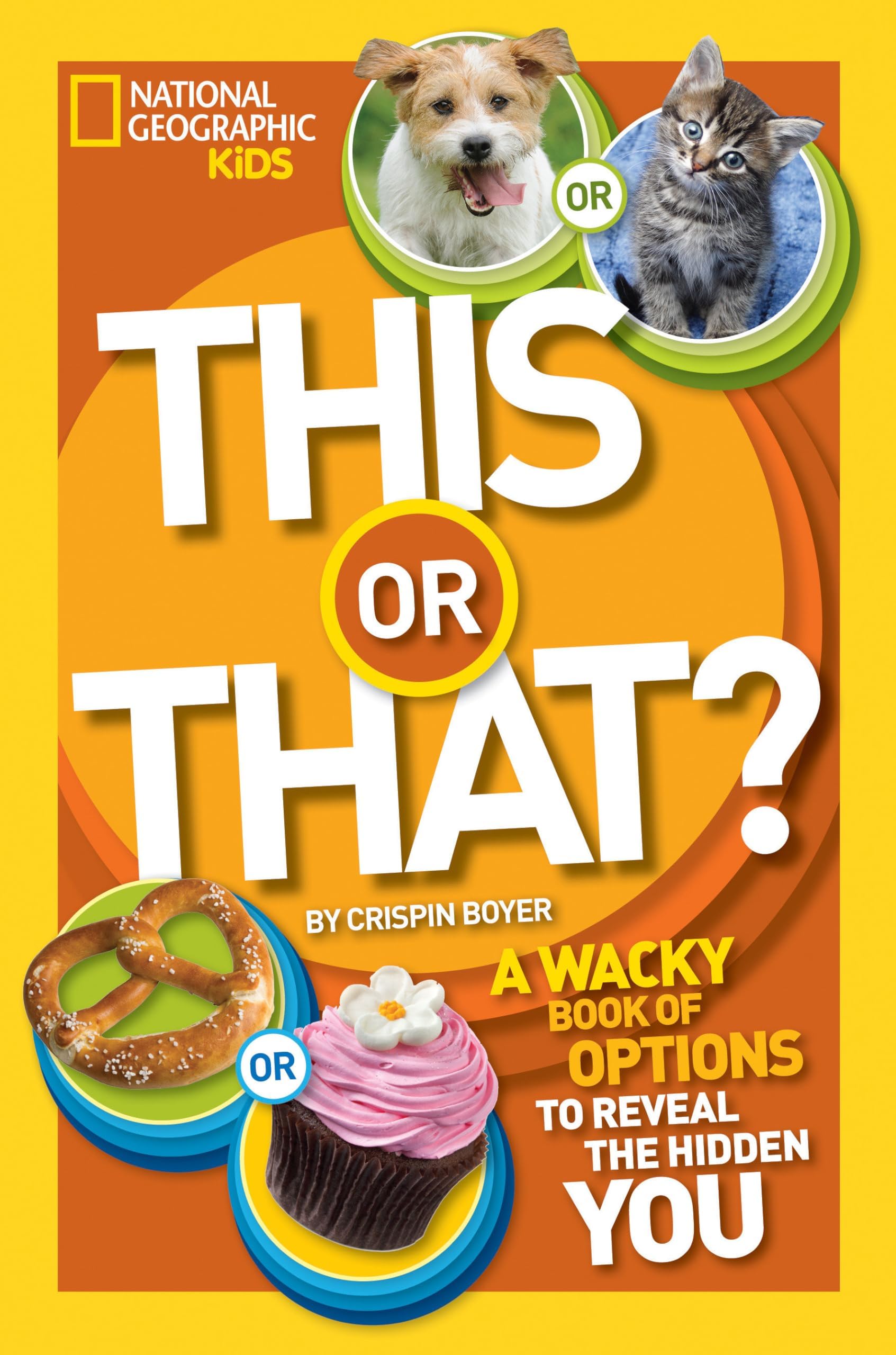This or That?: The Wacky Book of Choices to Reveal the Hidden You (NGK This or That?)