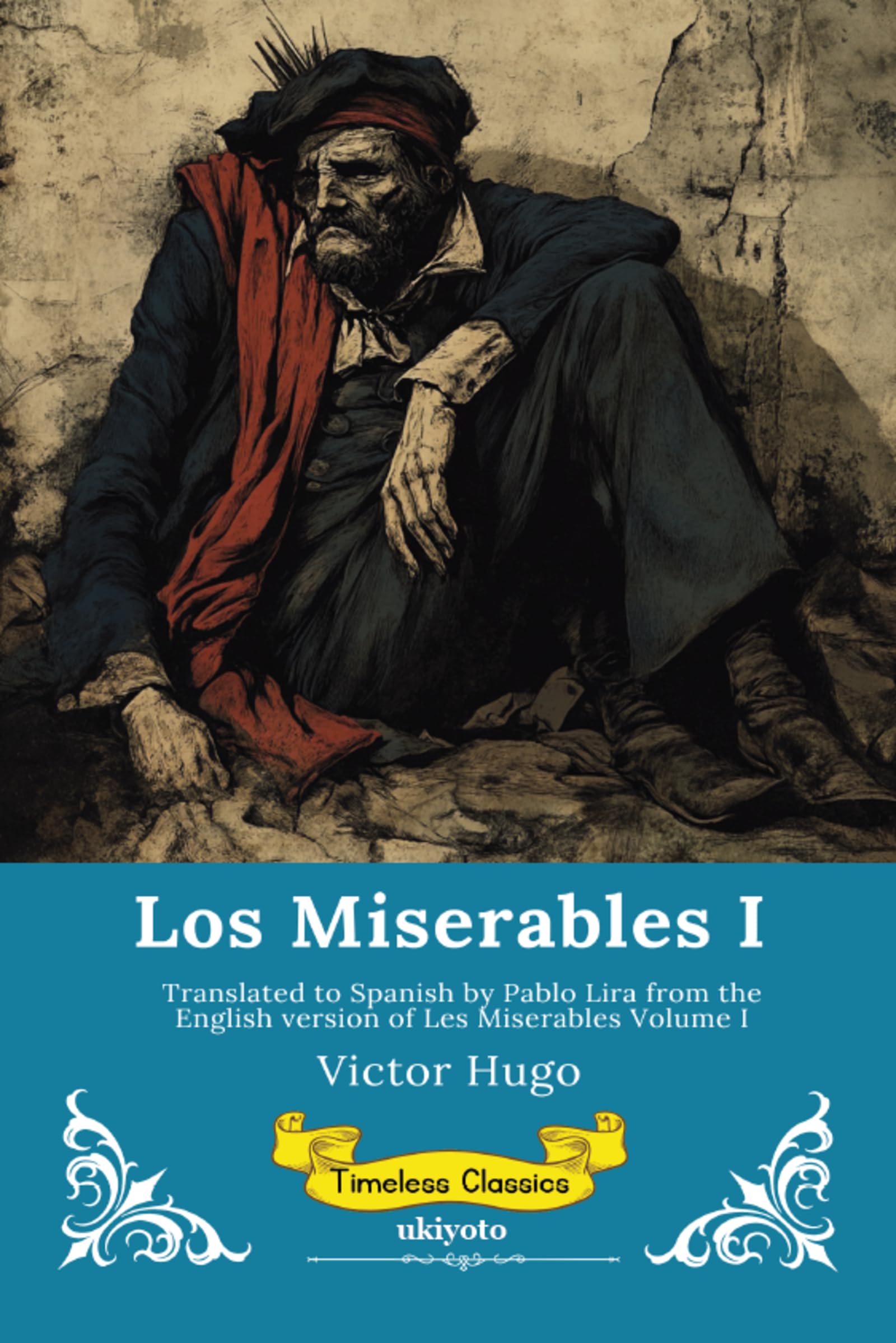 Los Miserables Volumen I Spanish Version of Les Miserables Volume I