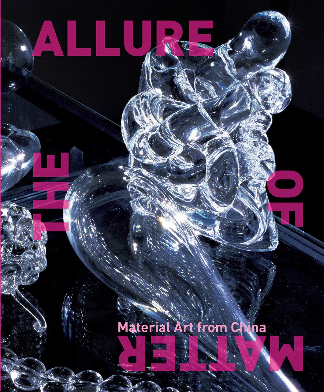 Allure of Matter – Material Art from China