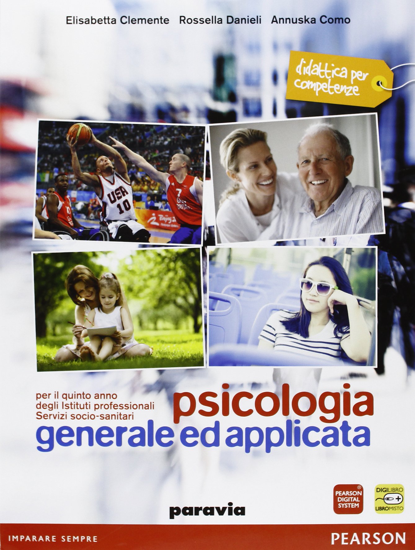 Psicologia generale e applicata. Per le Scuole superiori. Con e-​book. Con espansione online