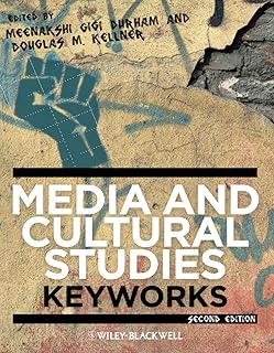 Media and Cultural Studies: Keyworks (Keyworks in Cultural Studies)