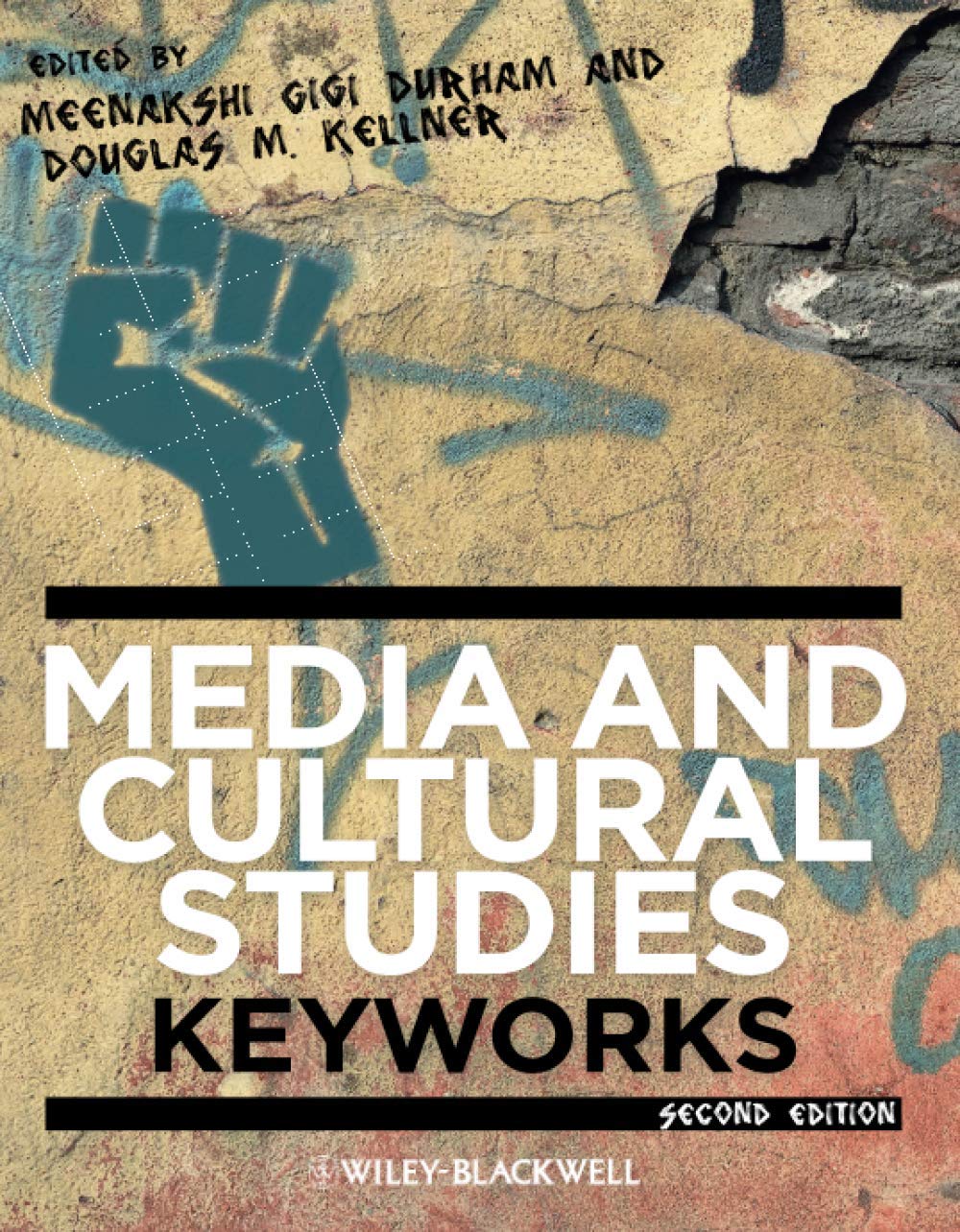 Media and Cultural Studies: Keyworks, 2nd Edition - Updated Anthology on Social Media, Feminist Theory & Globalization by Durham
