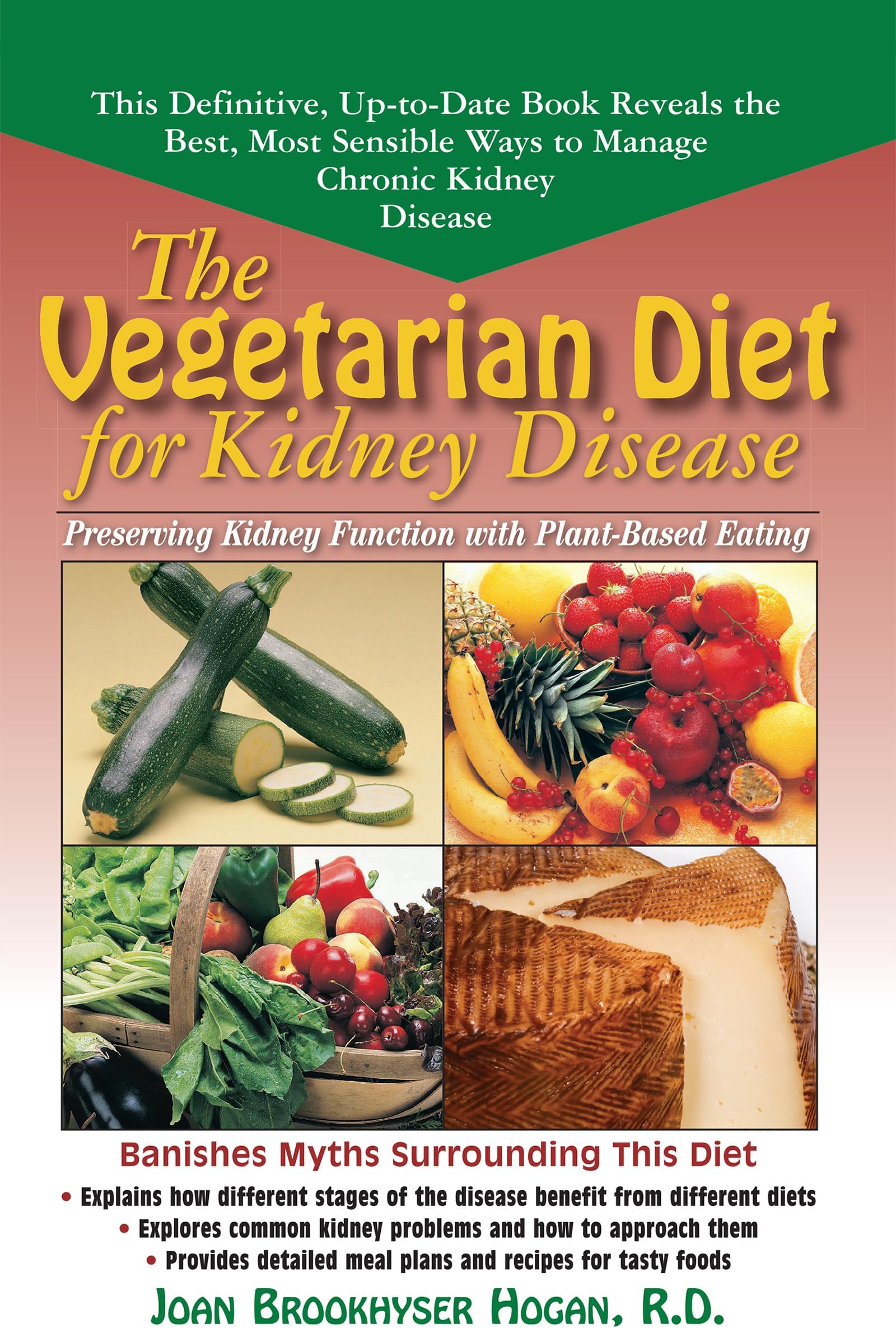 The Vegetarian Diet for Kidney Disease: Preserving Kidney Function with Plant-Based Eating